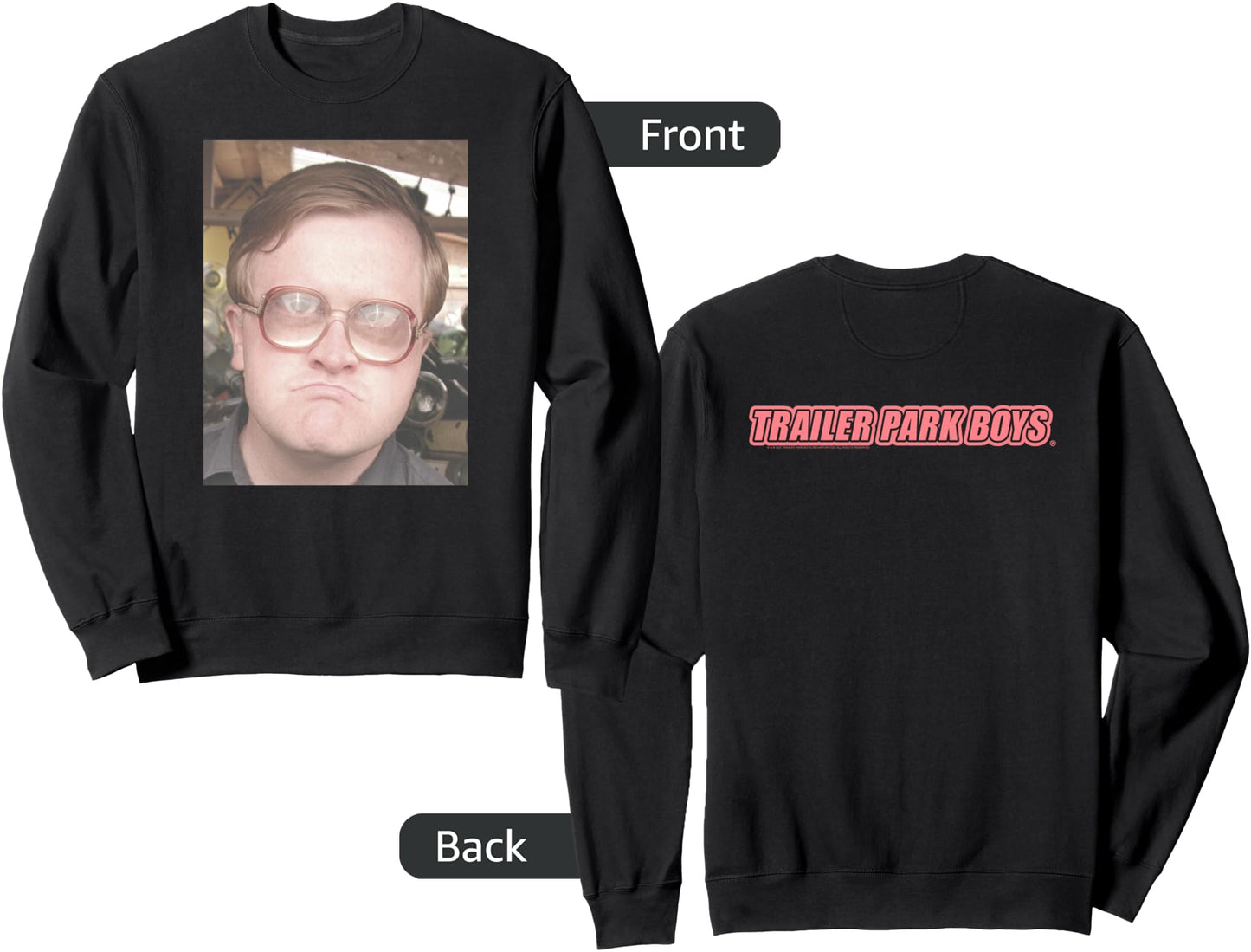 Trailer Park Boys Bubbles Front & Back Portrait Sweatshirt