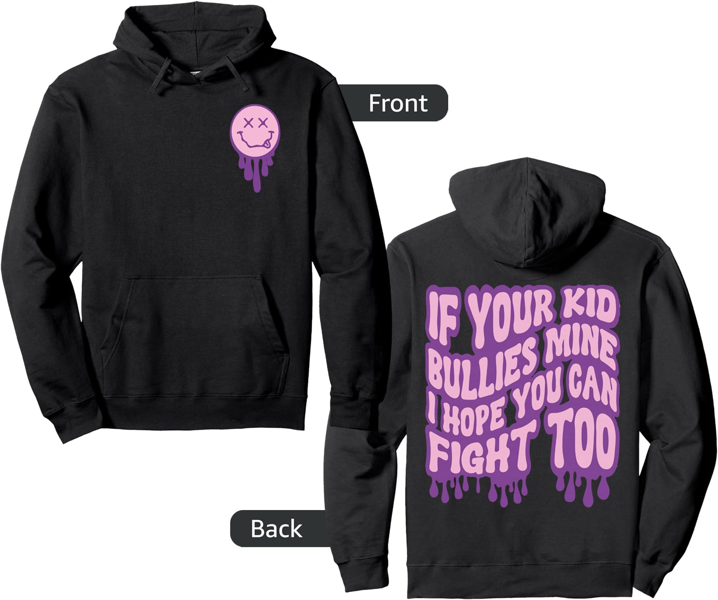 Groovy If Your Kid Bullies Mine I Hope You Can Fight Too Pullover Hoodie