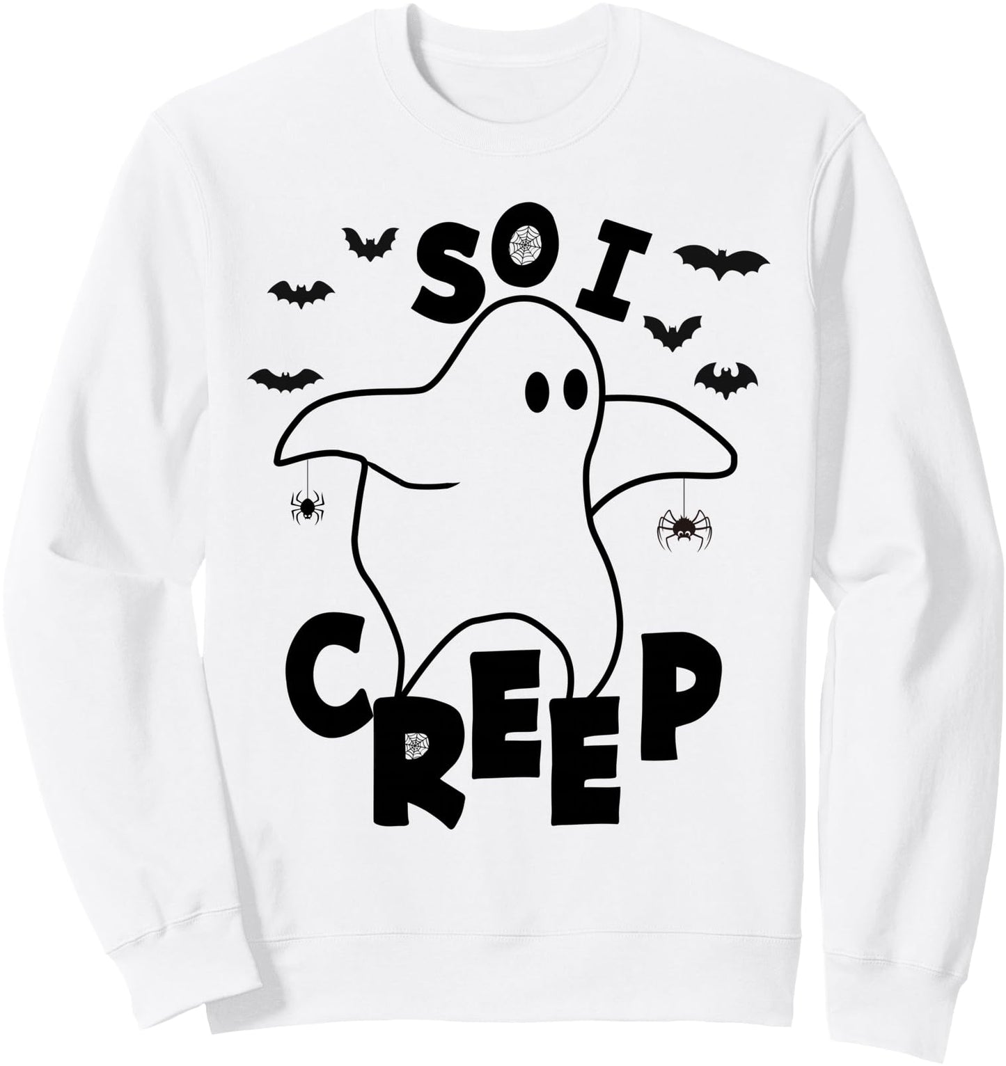 So I Creep Funny Halloween Ghost Spooky Season Sweatshirt