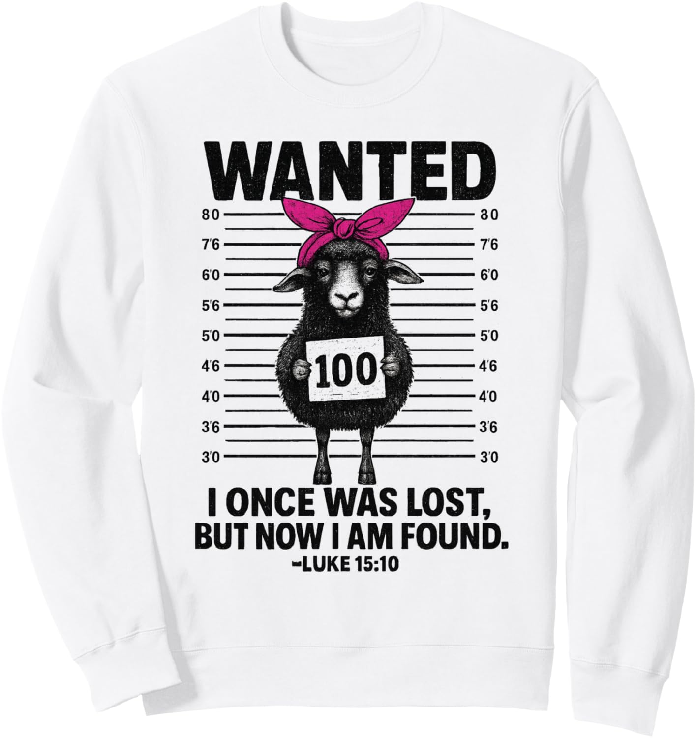 Wanted I Once Was Lost Funny Sheep Quotes Jesus Christian Sweatshirt
