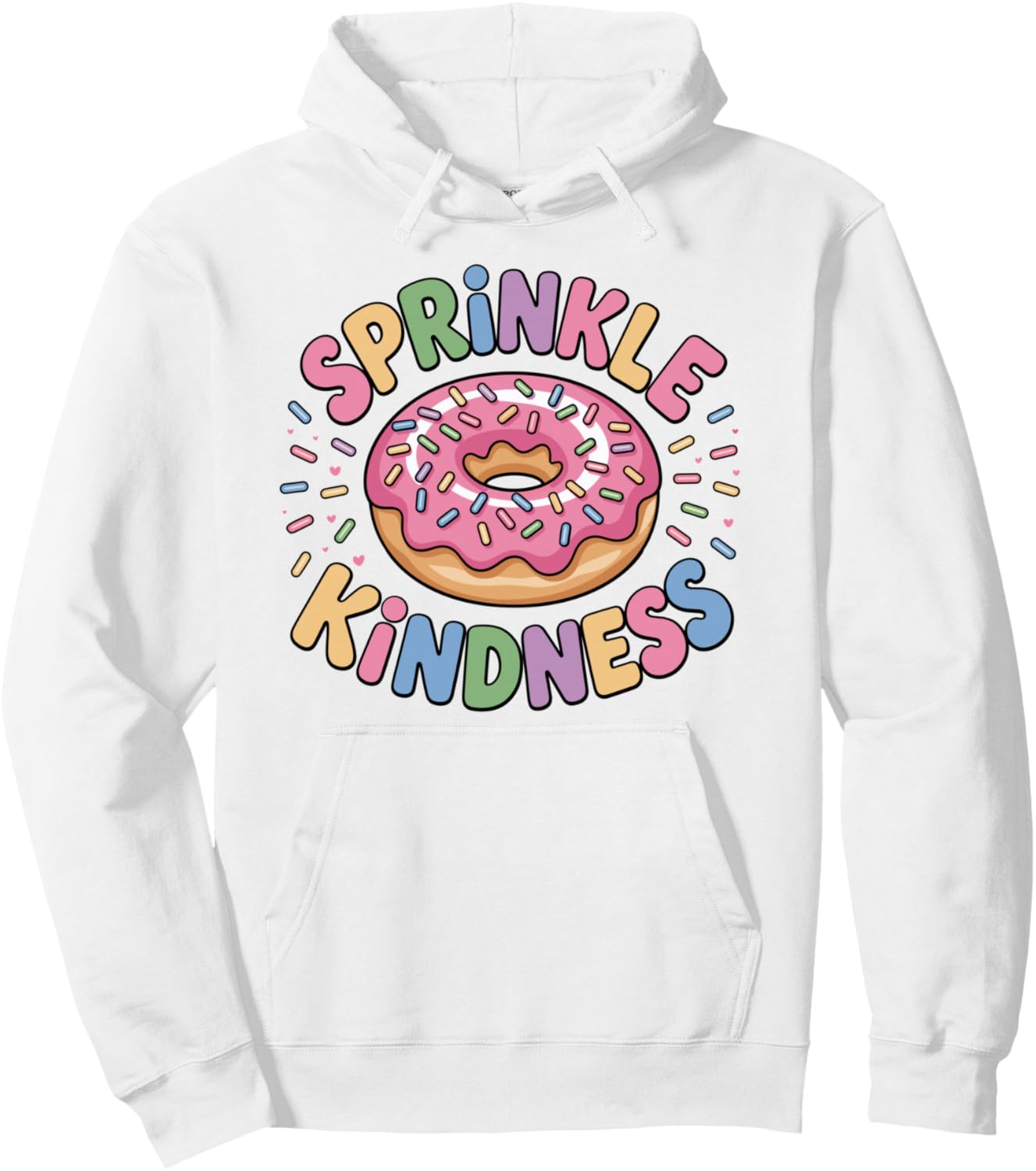 Donut Sprinkle Kindness Funny Girls Women Doughnut Lover Pullover Hoodie