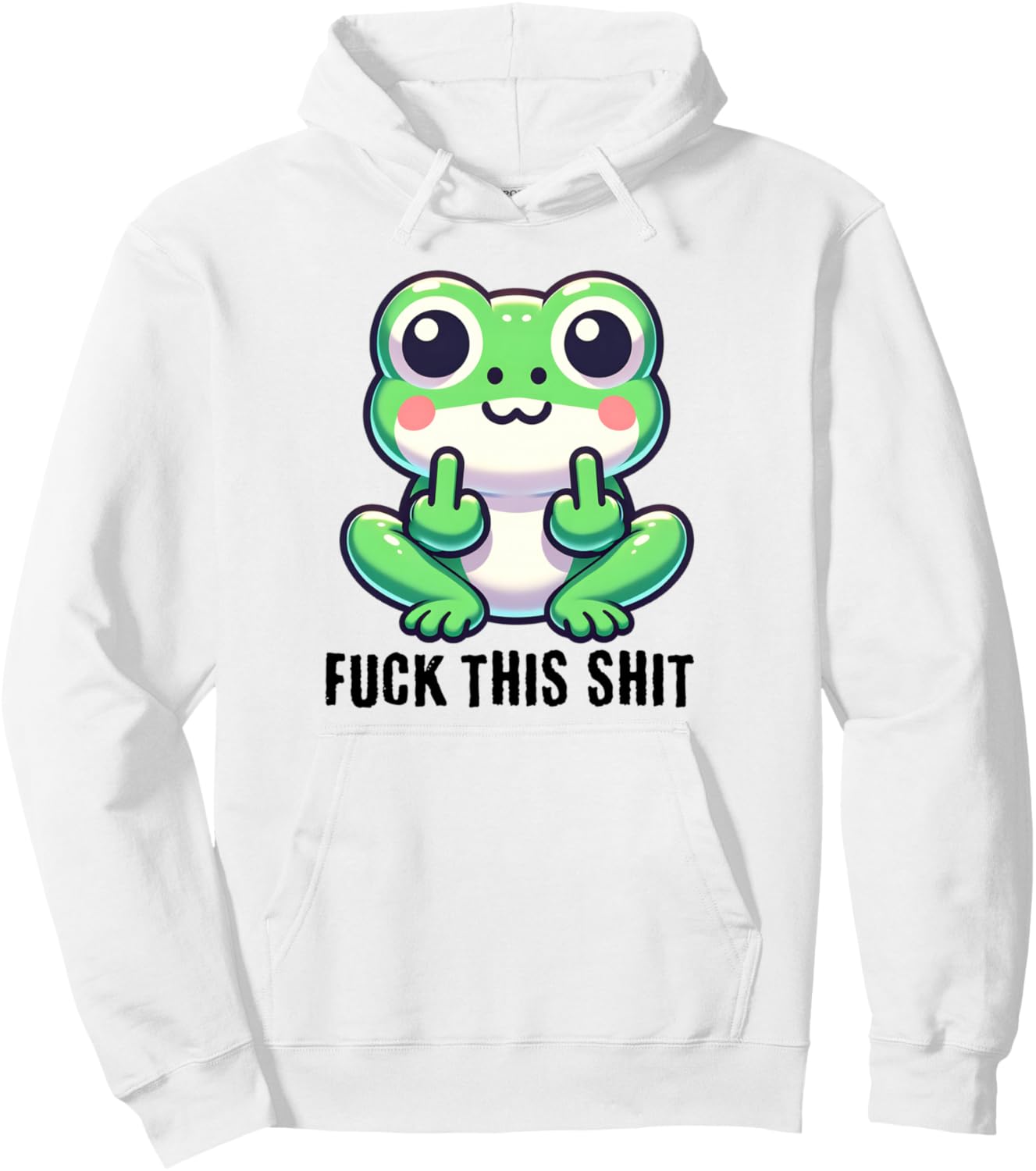 Fuck This Shit Funny Green Frog Middle Finger Cussing Pullover Hoodie