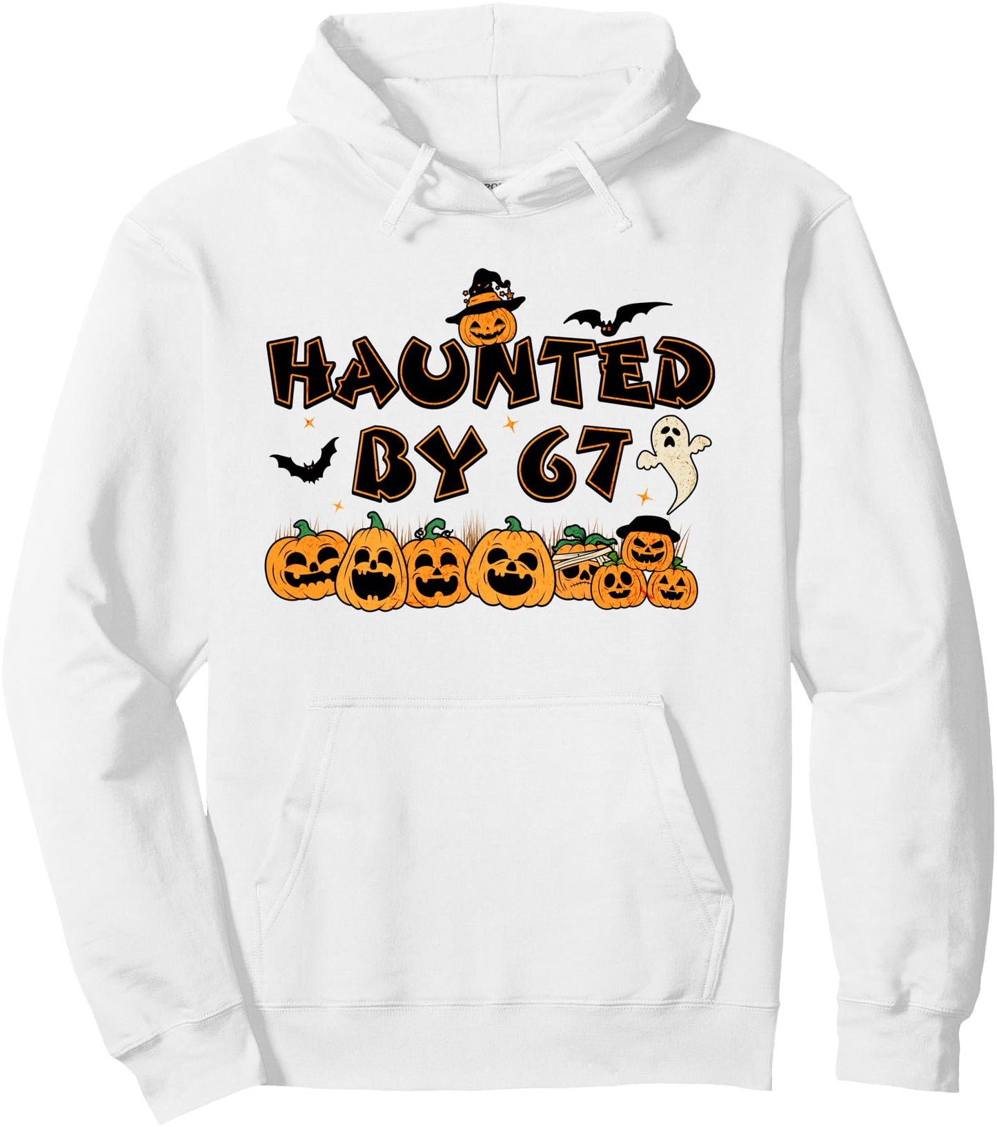 Haunted by 67 Funny Haunted by 6-7 Funny 6 7 Halloween Pullover Hoodie