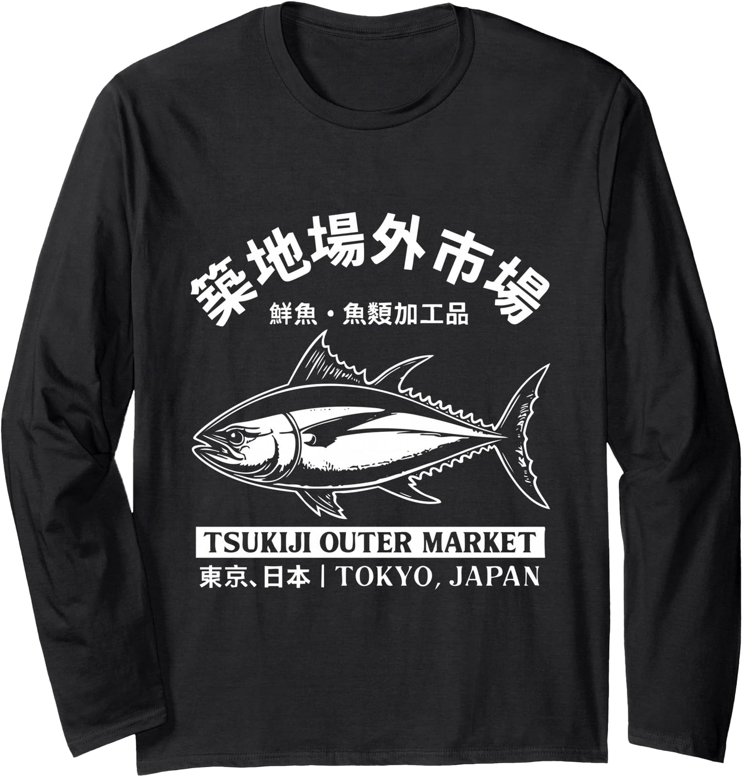 Tokyo Japan Tuna Fish Sushi Lover Japanese Tsukiji Market Long Sleeve