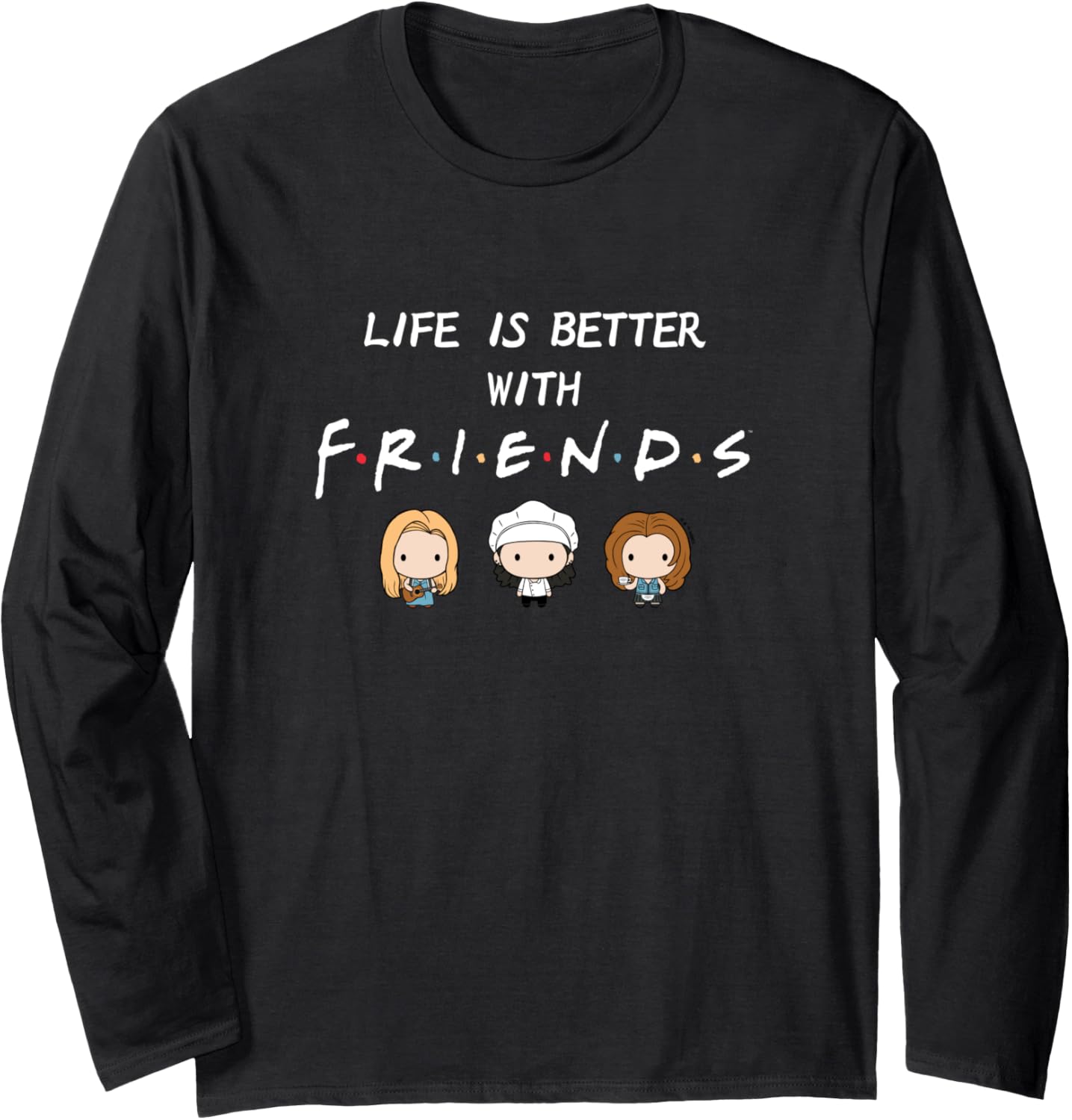 Friends Life Is Better With Friends Chibi Character Icons Long Sleeve