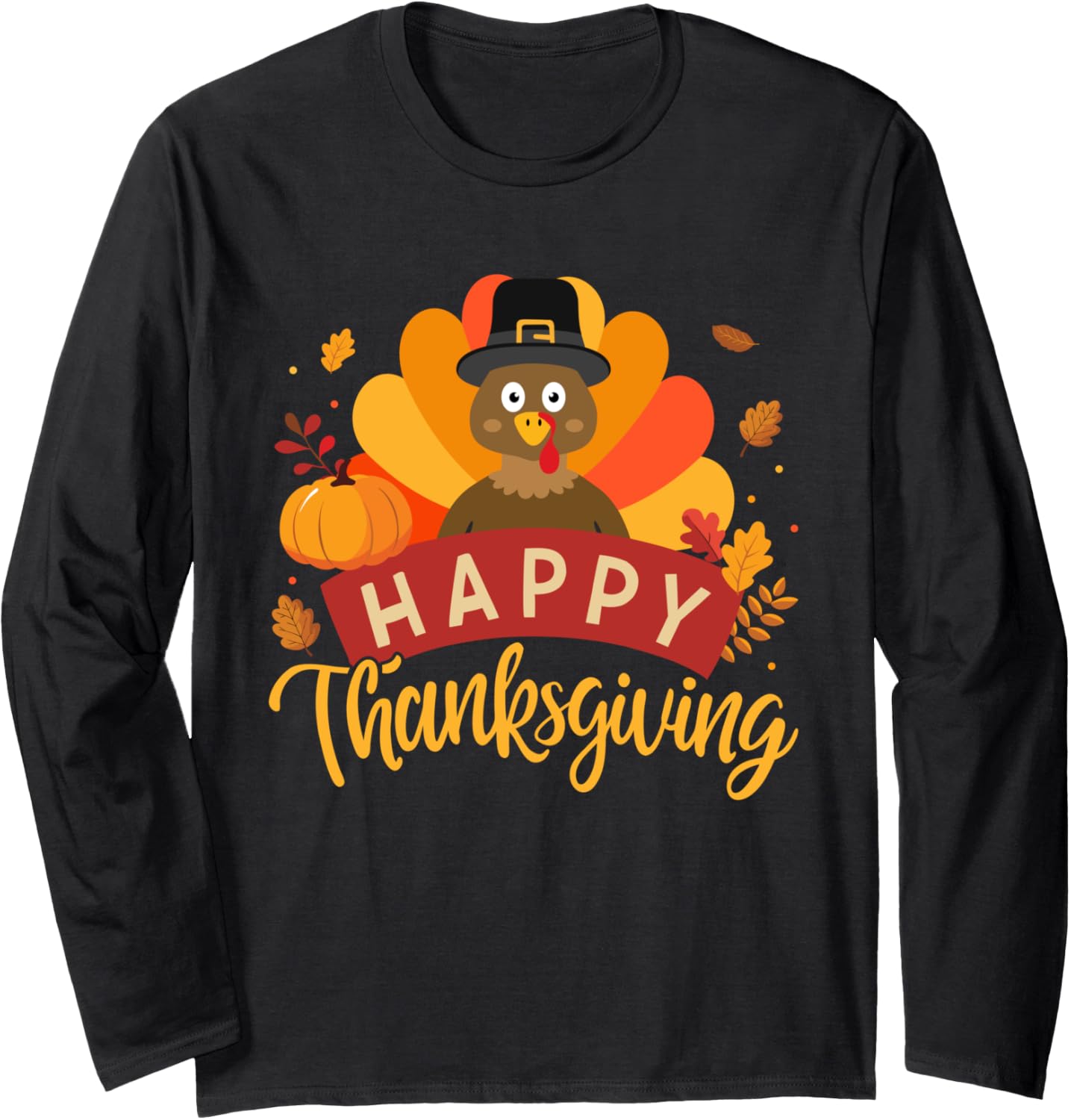 Happy thanksgiving turkey for family dinner feast Long Sleeve