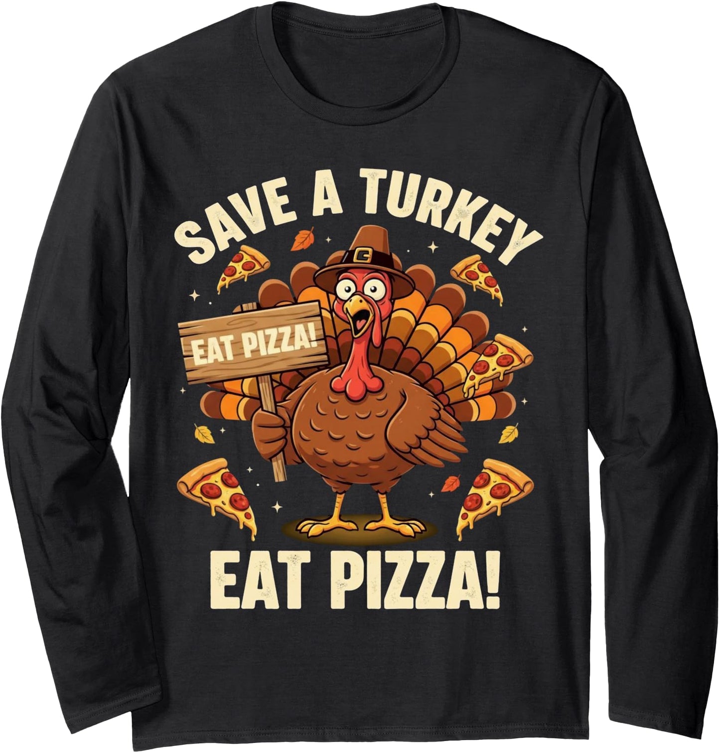 Funny Thanksgiving Shirts Men Women Save Turkey Eat Pizza Long Sleeve