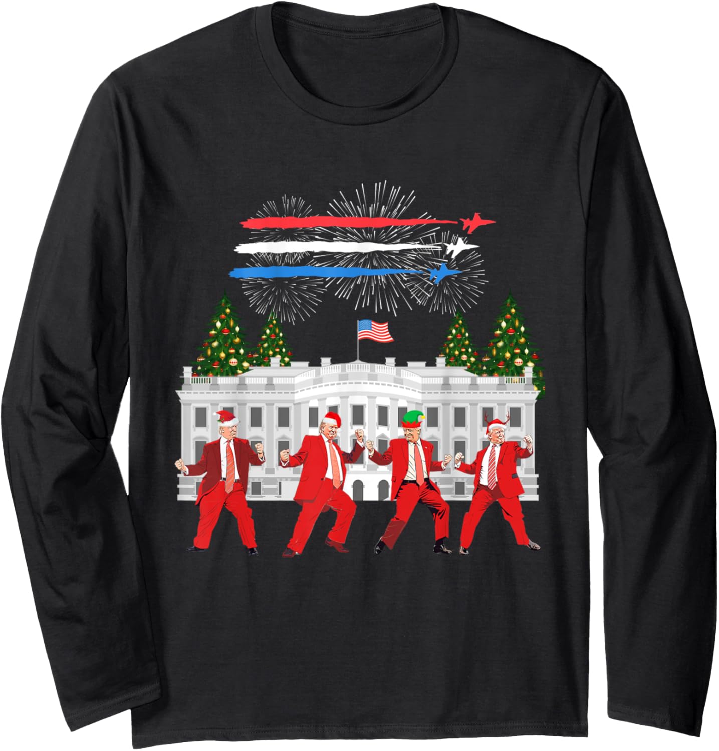 Trump Daddys Home White House Dance Make Xmas Great Again Long Sleeve