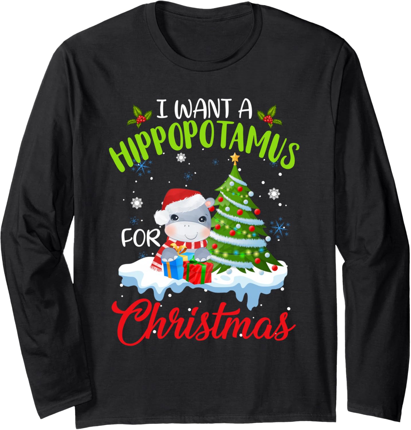 I Want A Hippopotamus for Christmas Xmas Hippo for Kid Women Long Sleeve
