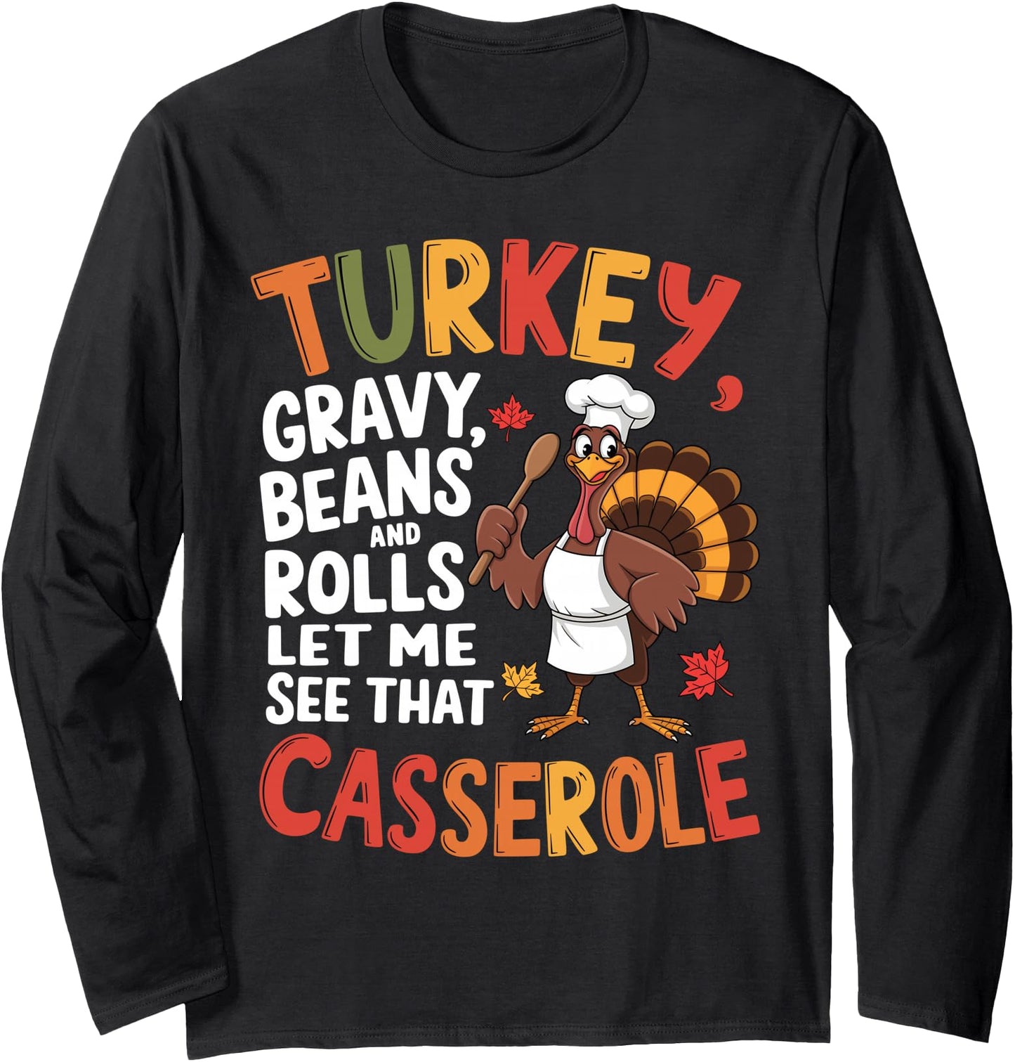 Turkey Gravy Beans And Rolls Let Me See That Casserole Long Sleeve