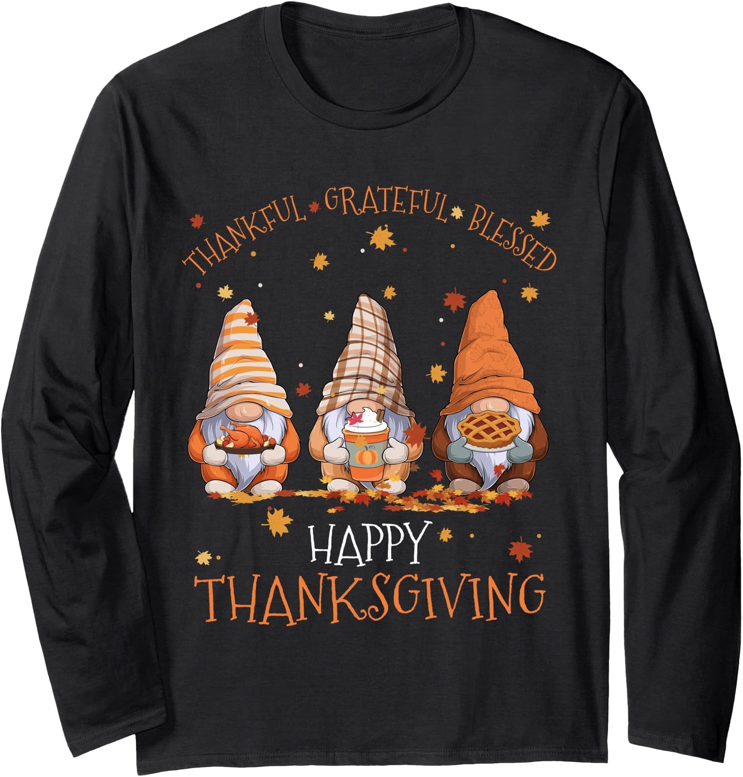 Thankful Grateful Blessed Happy Thanksgiving Three Gnomes Long Sleeve