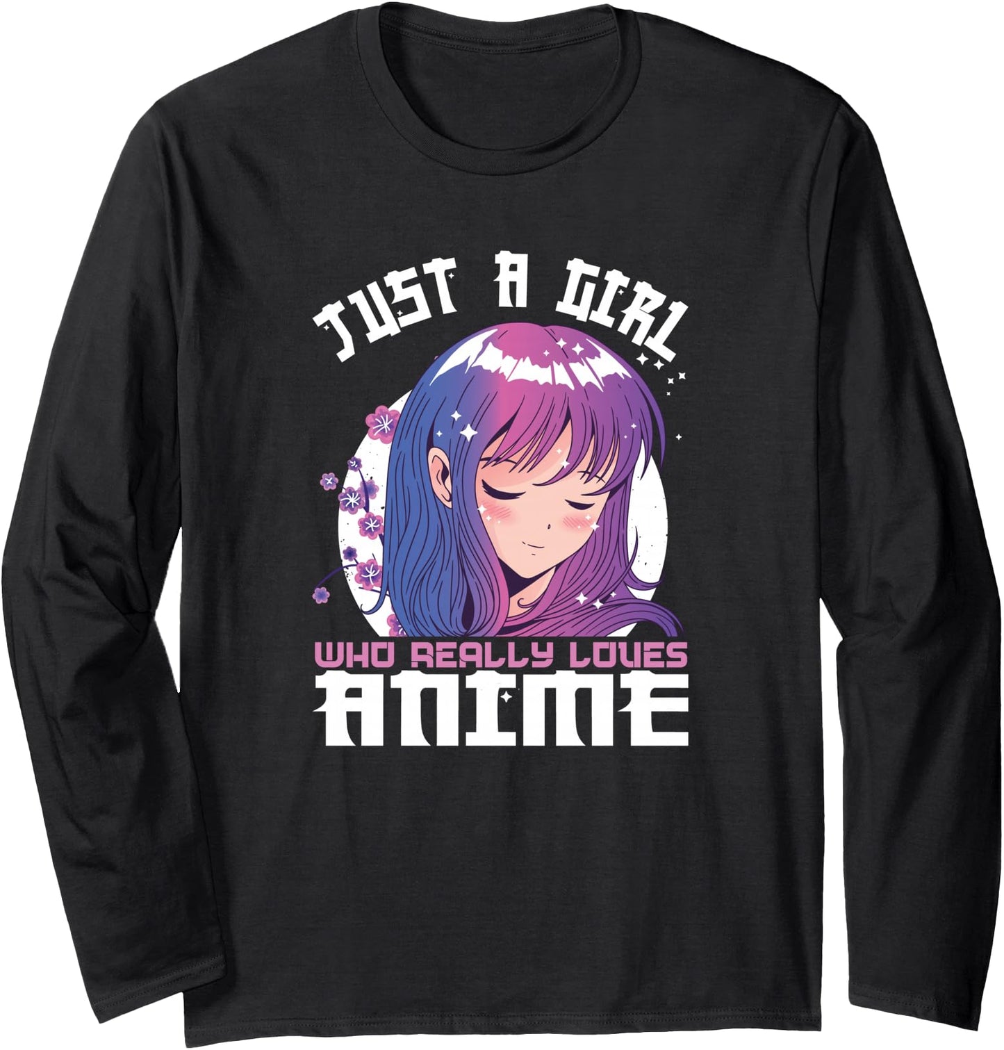Anime Gifts for Teen Girls Just A Girl Who Loves Anime Long Sleeve