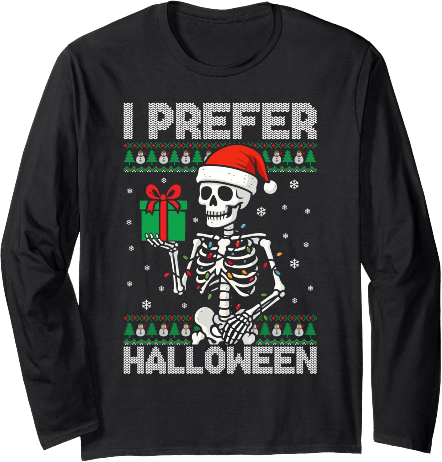 Funny Christmas Gifts I Prefer Halloween Skeleton Xmas Long Sleeve