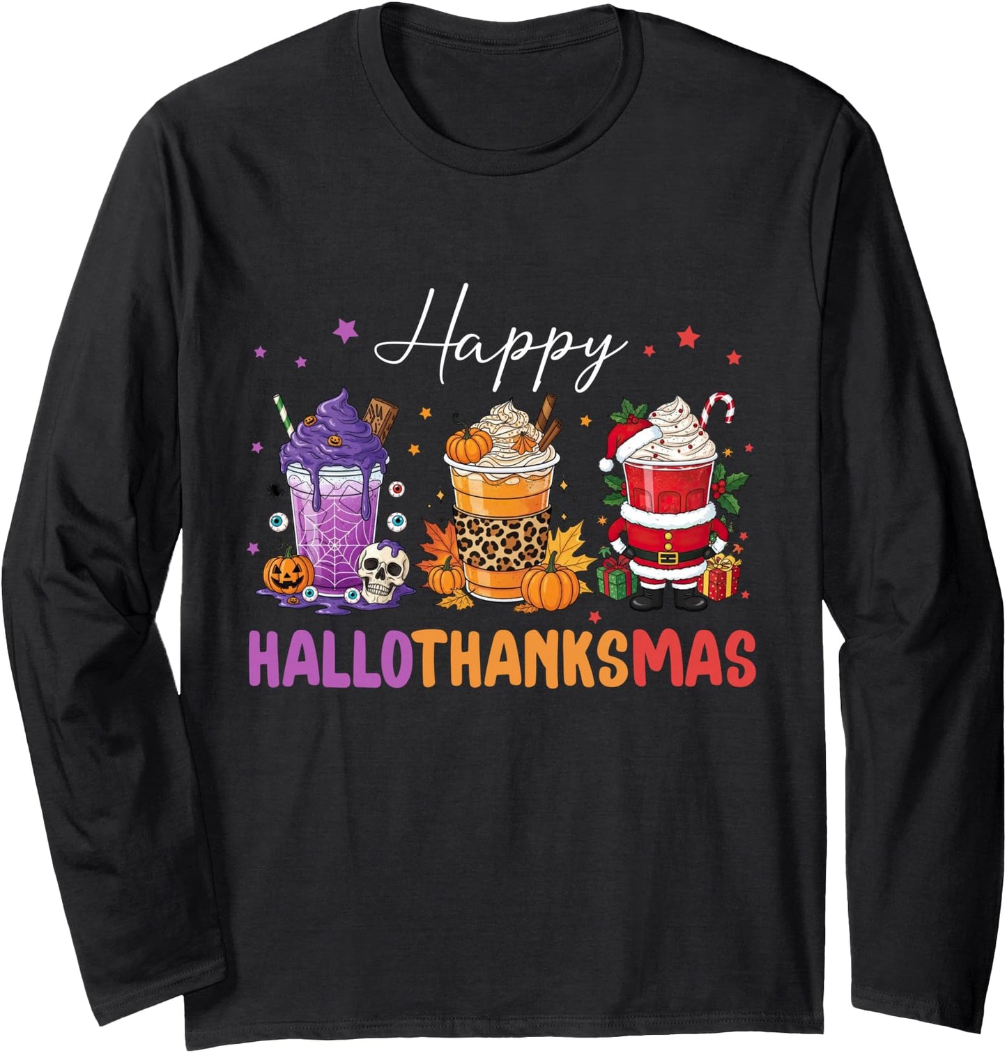 Happy HalloThanksMas Halloween Thanksgiving Christmas Coffee Long Sleeve