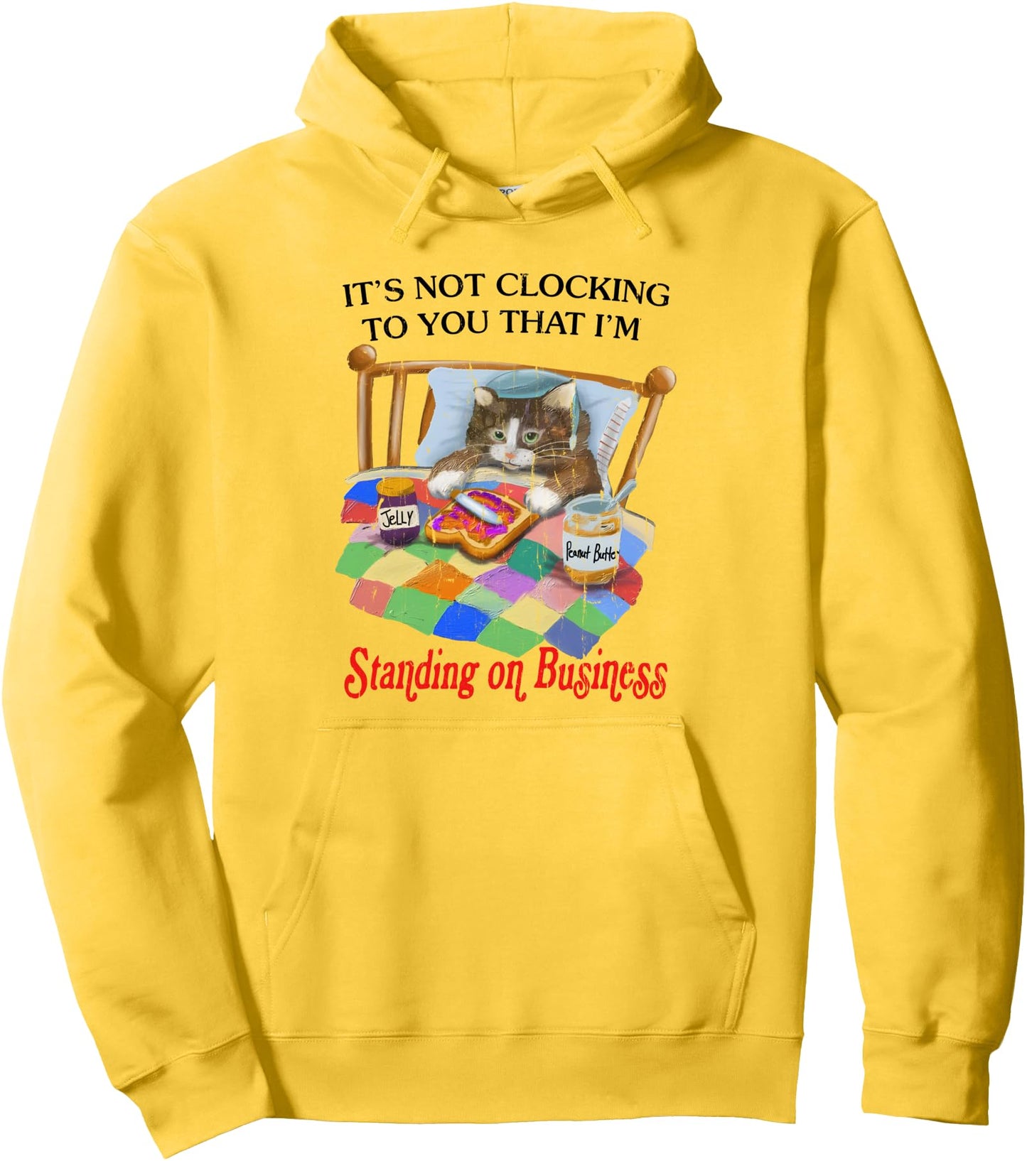 It's Not Clocking To You That I'm Standing On Business Pullover Hoodie