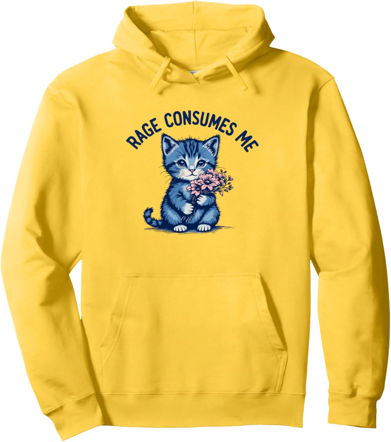 Rage Consumes Me Cat Flower Cute Cat Kitty Meme Humor Pullover Hoodie