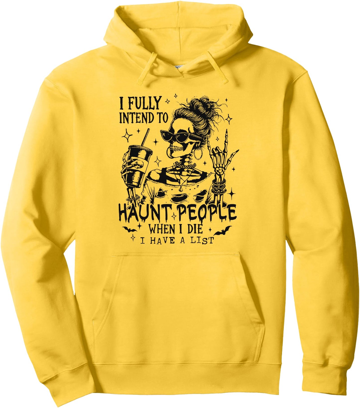 I Fully Intend To Haunt People When I Die Funny Skeleton Pullover Hoodie