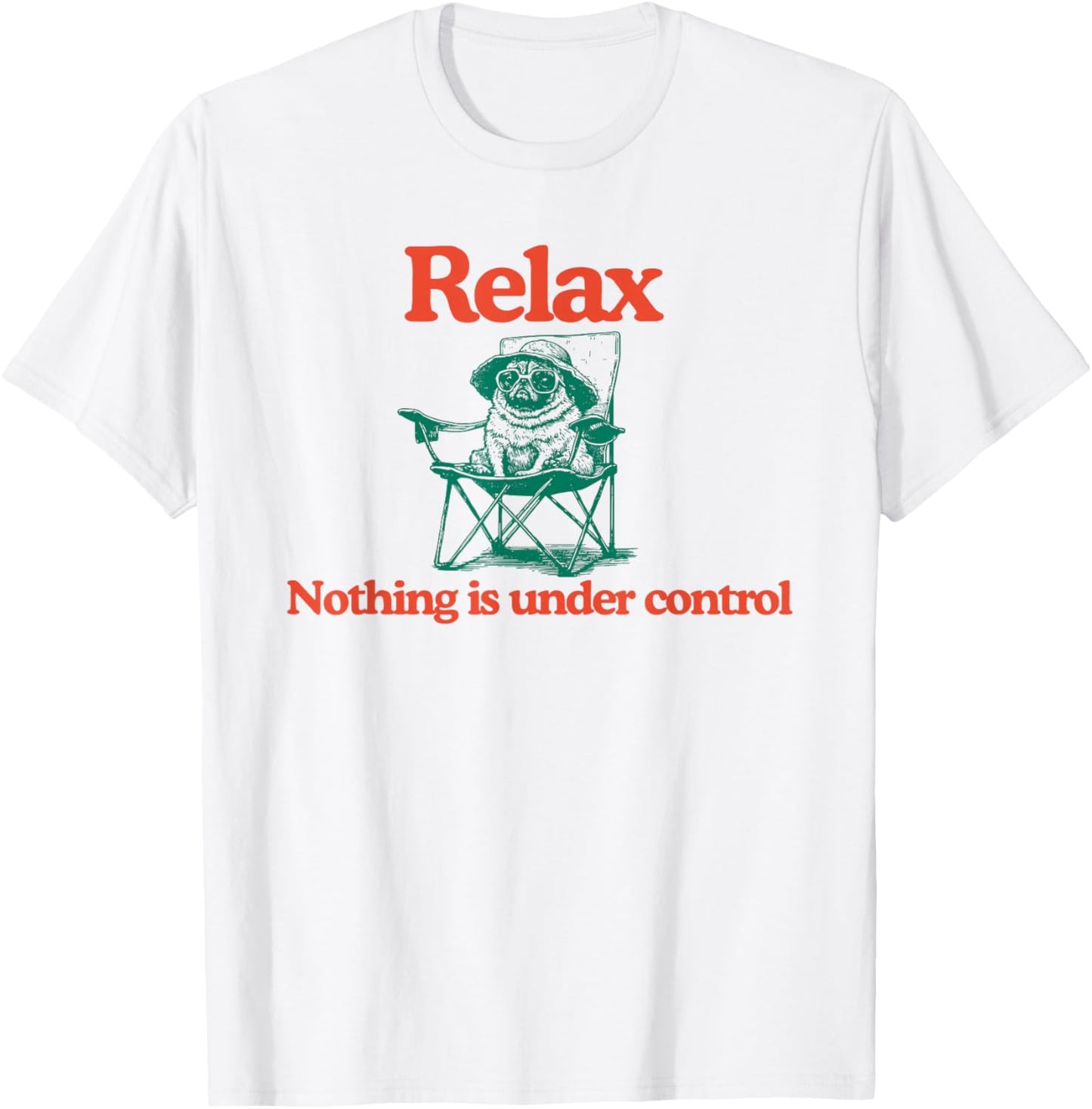 Chill Pug - Relax Nothing is Under Control