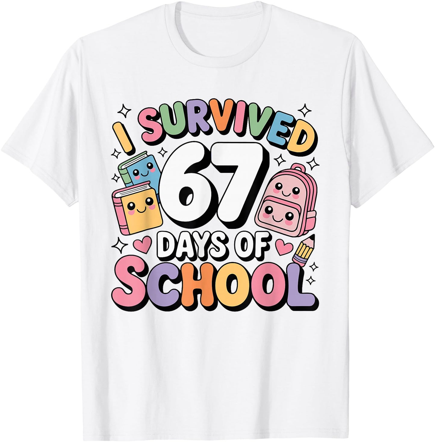 I Survived 67 Days of School Funny Six Seven Meme Student