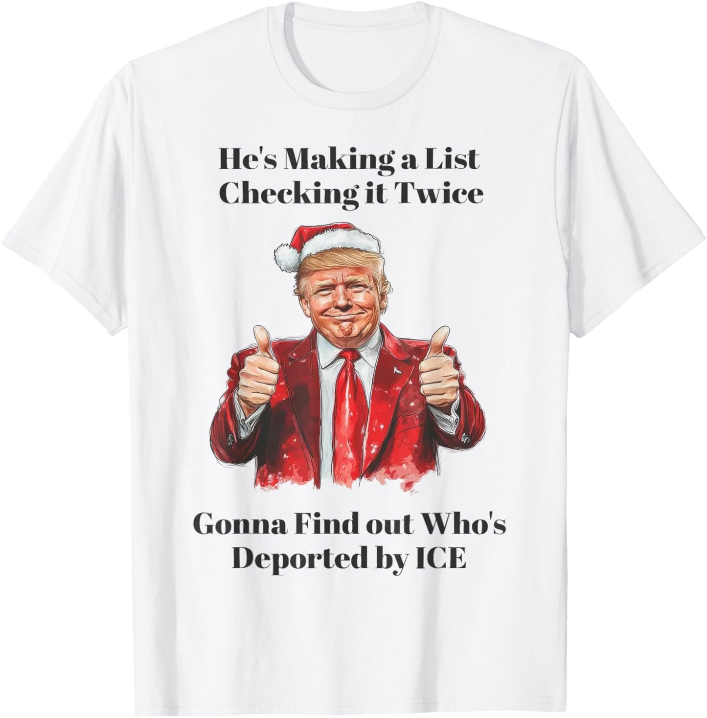 Trump He's Making A List Check It Twice We're Gonna Find Out