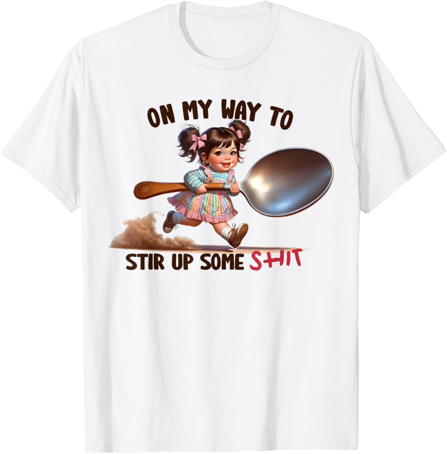 Funny Retro On My Way To Stir Up Some Shit Sarcastic Humor