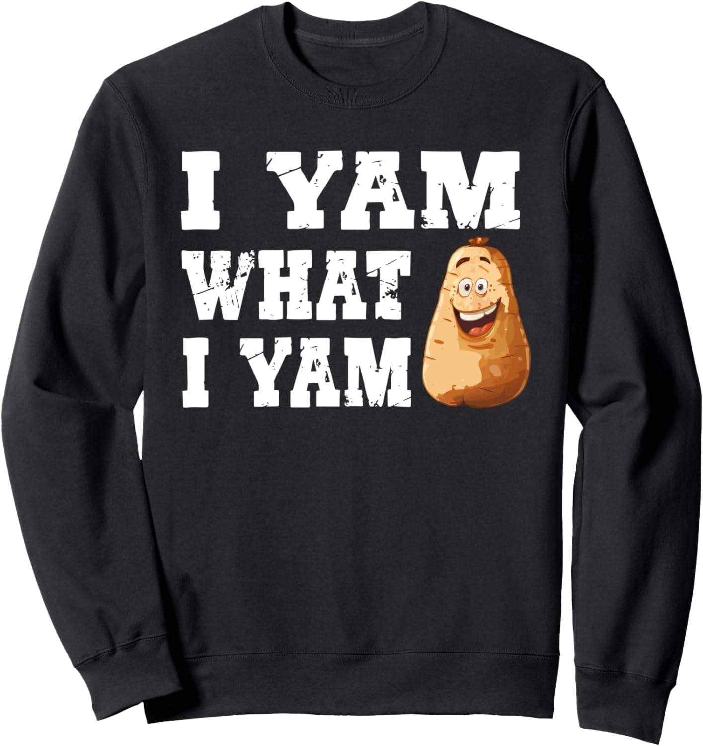 I Yam What I Yam Adorable Kawaii Design Sweatshirt
