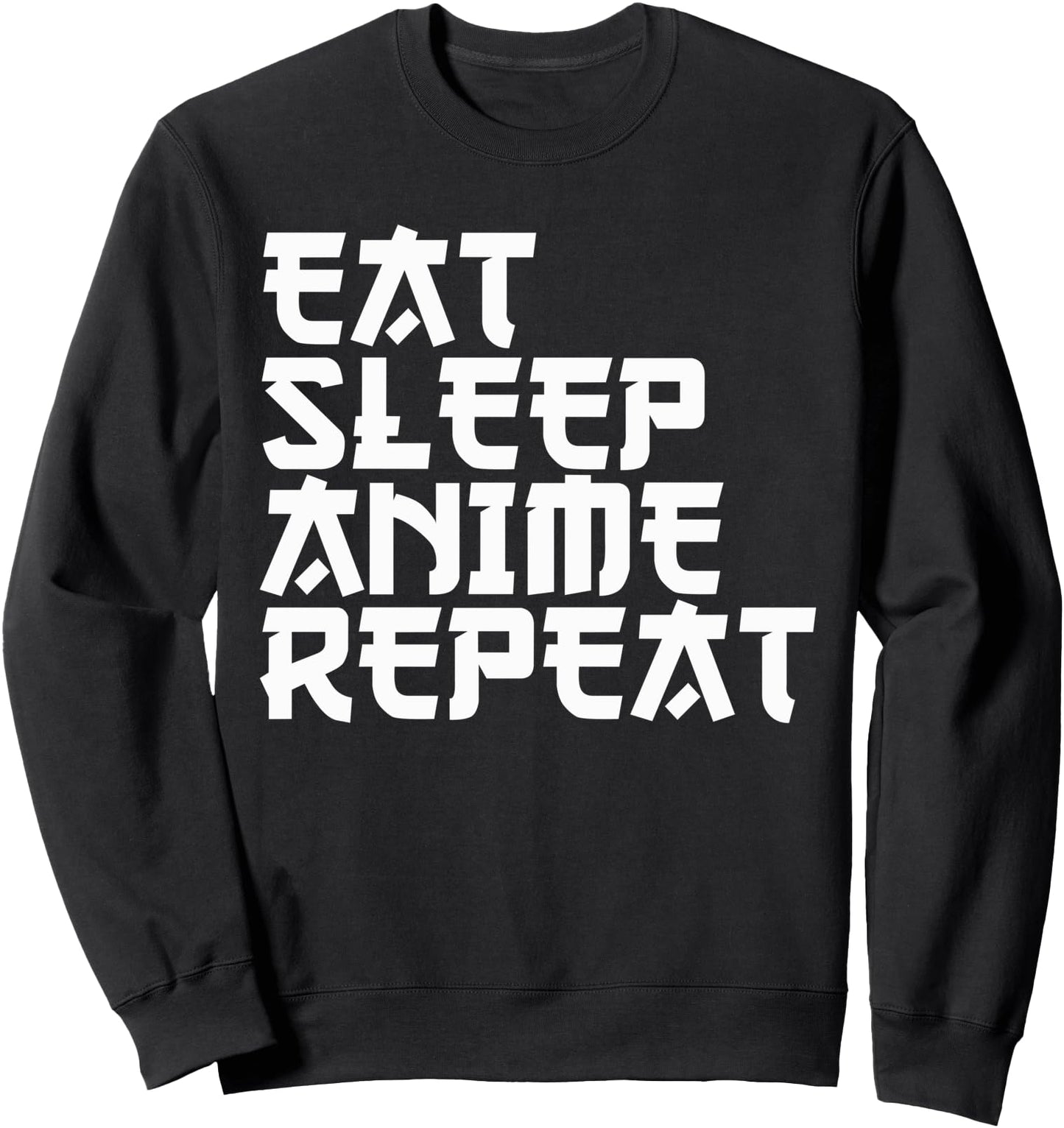 Eat Sleep Anime Repeat Japan Culture Japanese Cartoon Art Sweatshirt