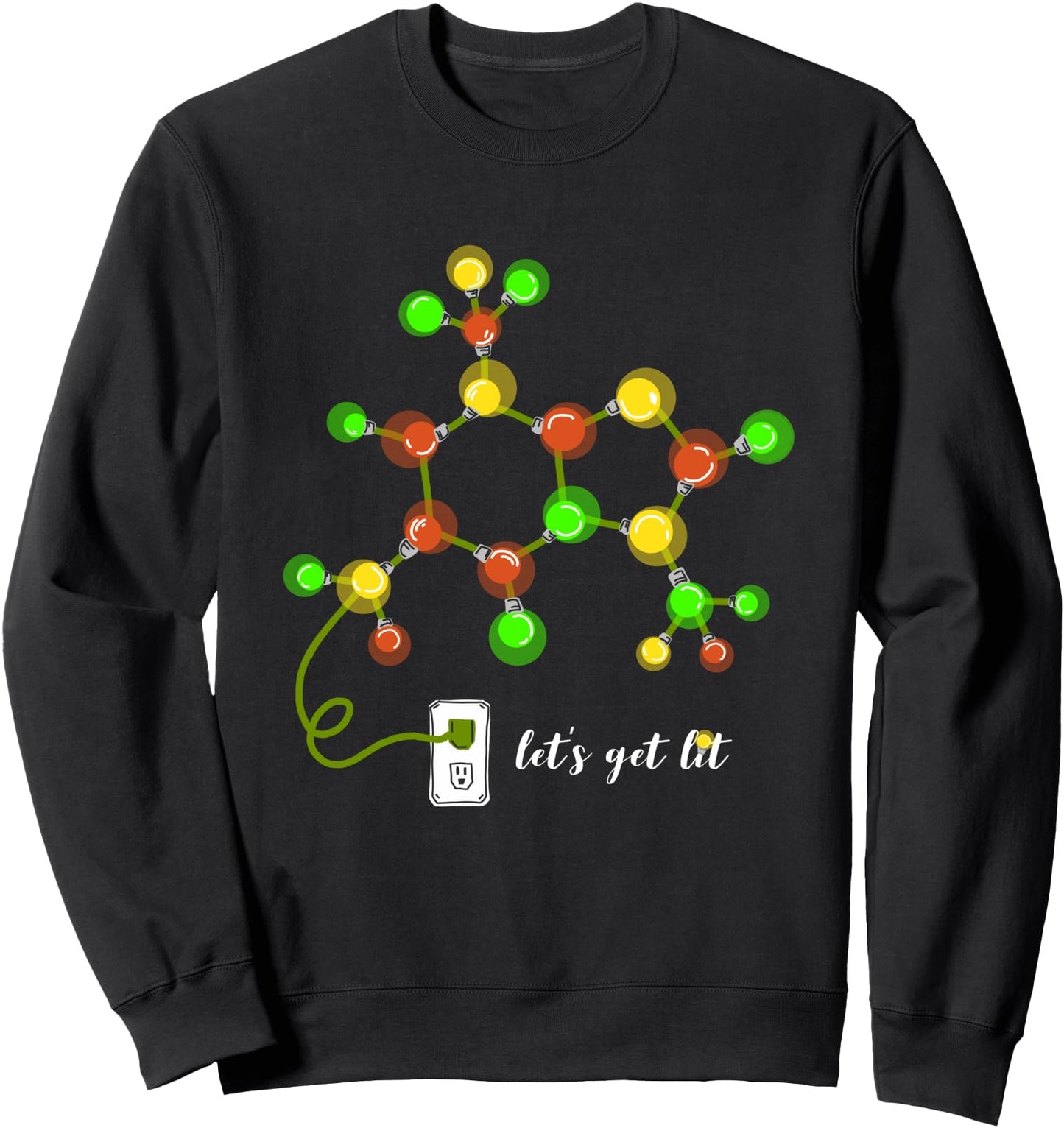 Let's Get Lit Christmas Gifts Caffeine Molecule Sweatshirt