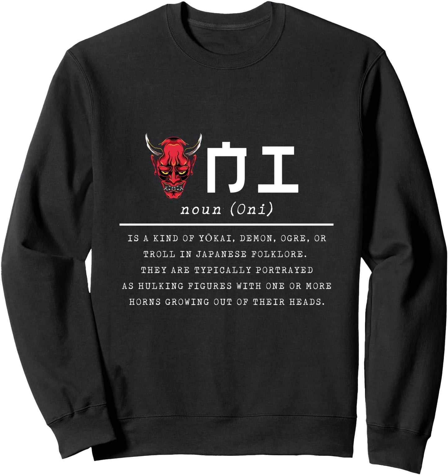 Oni Definition The Classic Japanese Devil Sweatshirt