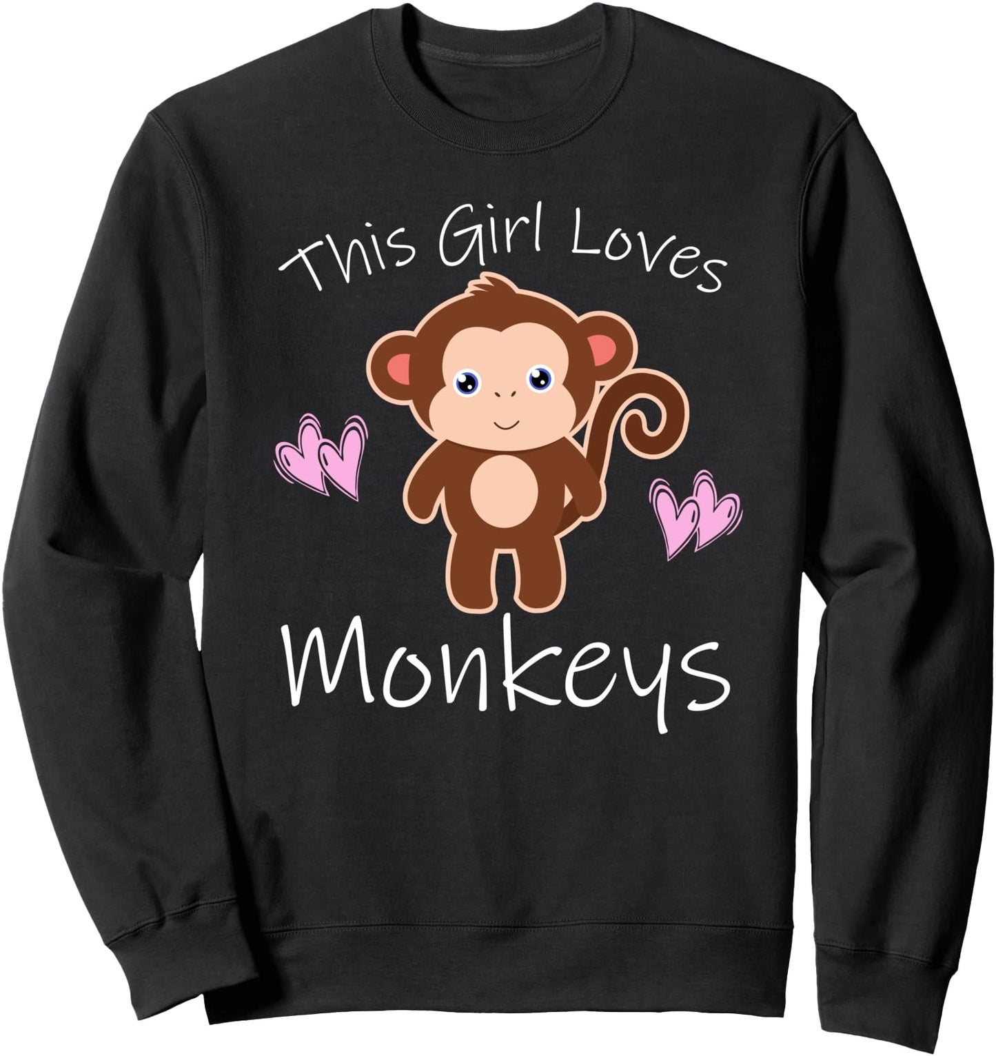 THIS GIRL LOVES MONKEYS Funny Quote Cute Monkey Graphic Sweatshirt