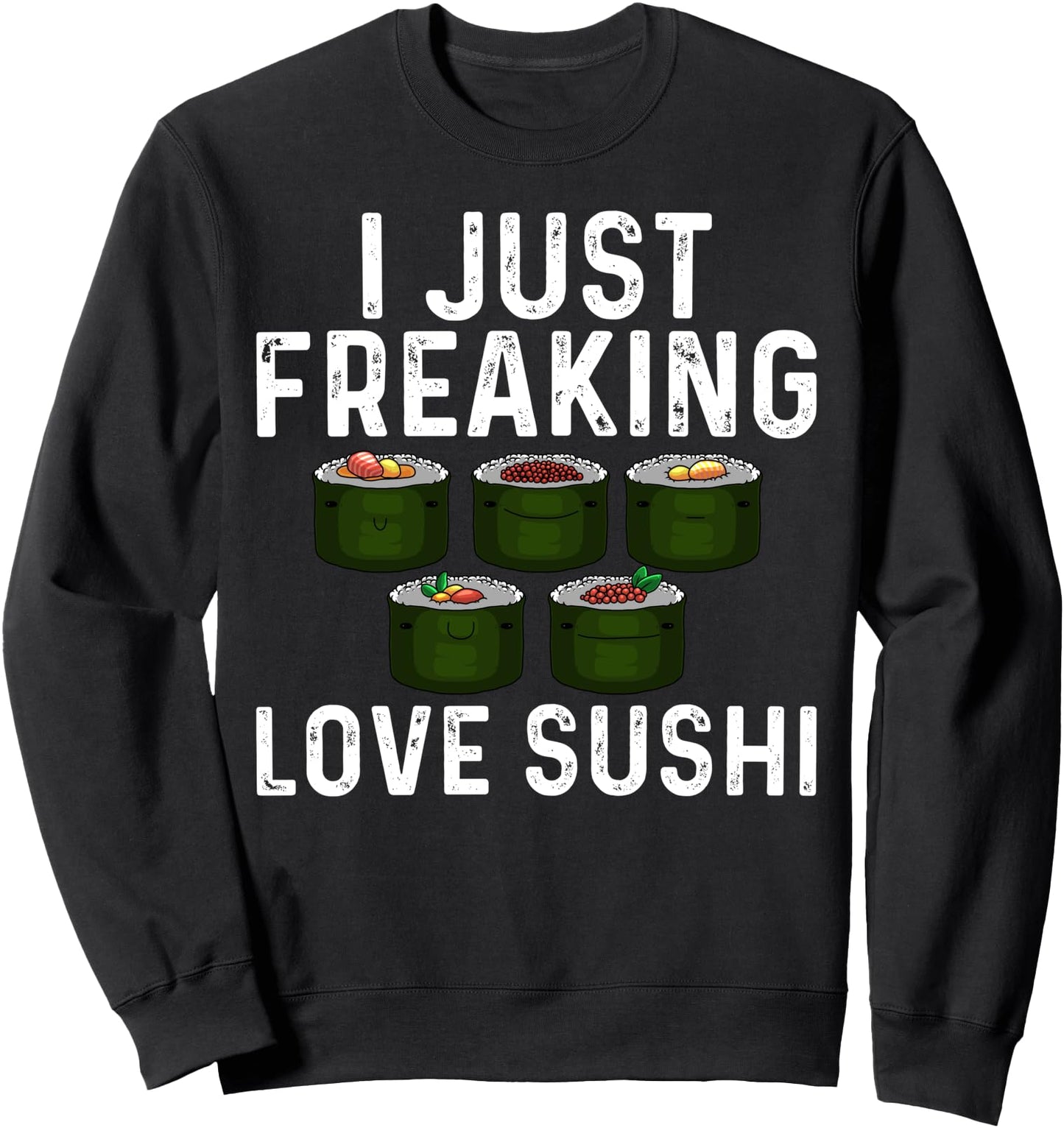 Funny Sushi Designs For Men Women Japanese Food Maki Eaters Sweatshirt