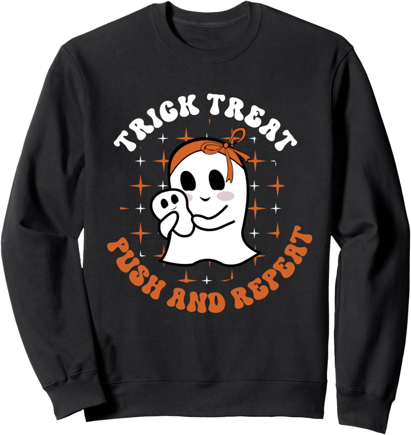 Trick Treat Push & Repeat, Labor & Delivery Nurse Halloween Sweatshirt