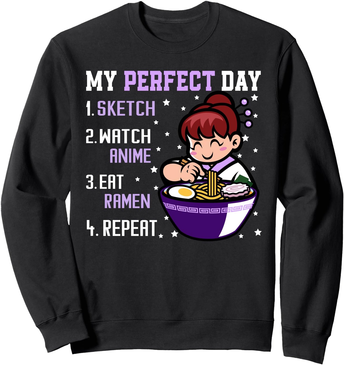 My Perfect Day Sketch Watch Anime Eat Ramen Repeat Japanese Sweatshirt