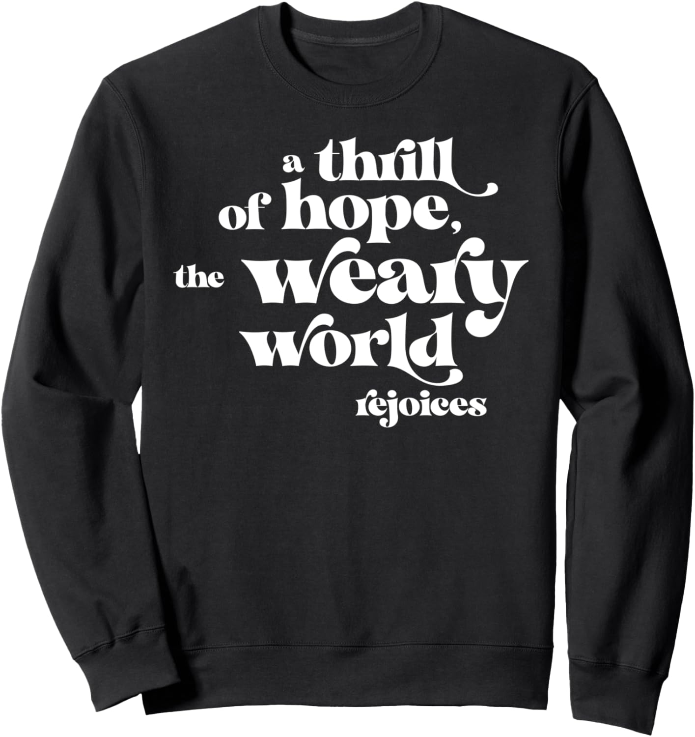 A Thrill Of Hope Inspirational Retro Christmas Xmas Gift Sweatshirt