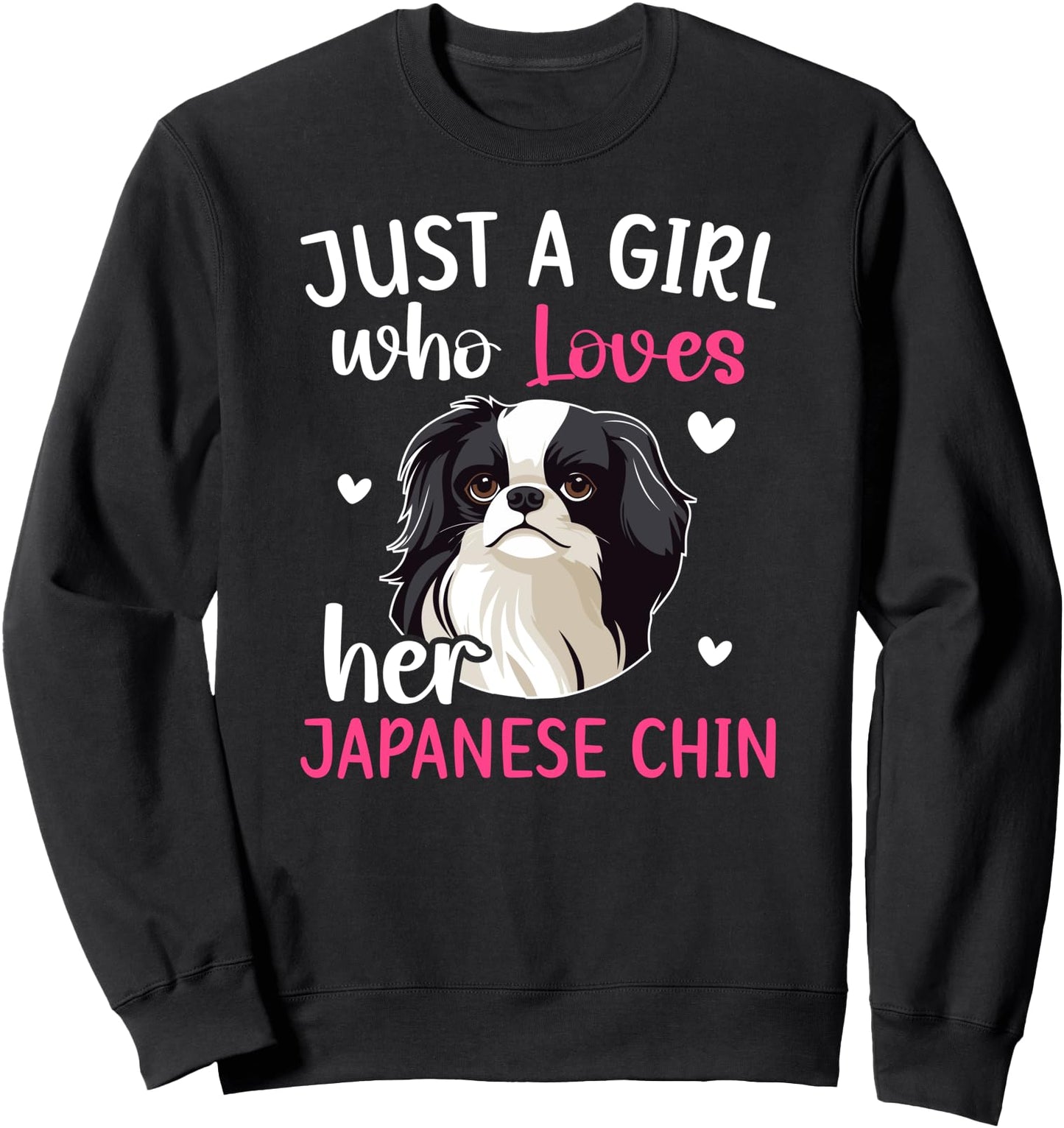 Girl Who Loves Her Japanese Chin Mom Japanese Chin Owner Sweatshirt