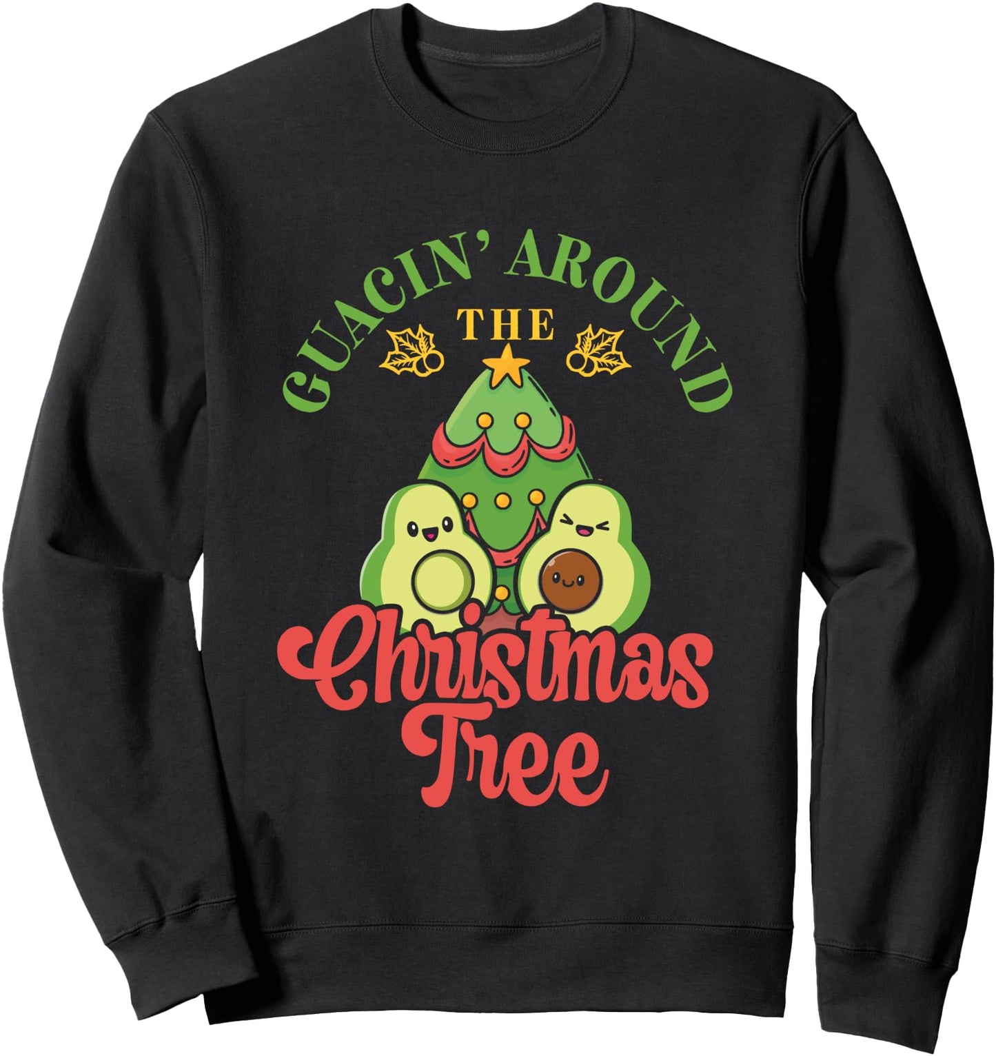 Guacin' Around The Christmas Tree Tropical Christmas Avocado Sweatshirt