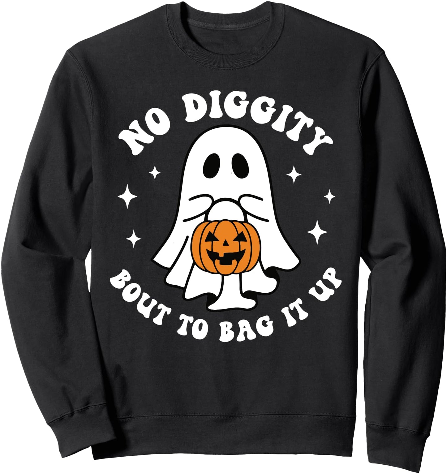 No Diggity Bout To Bag It Up Sweatshirt