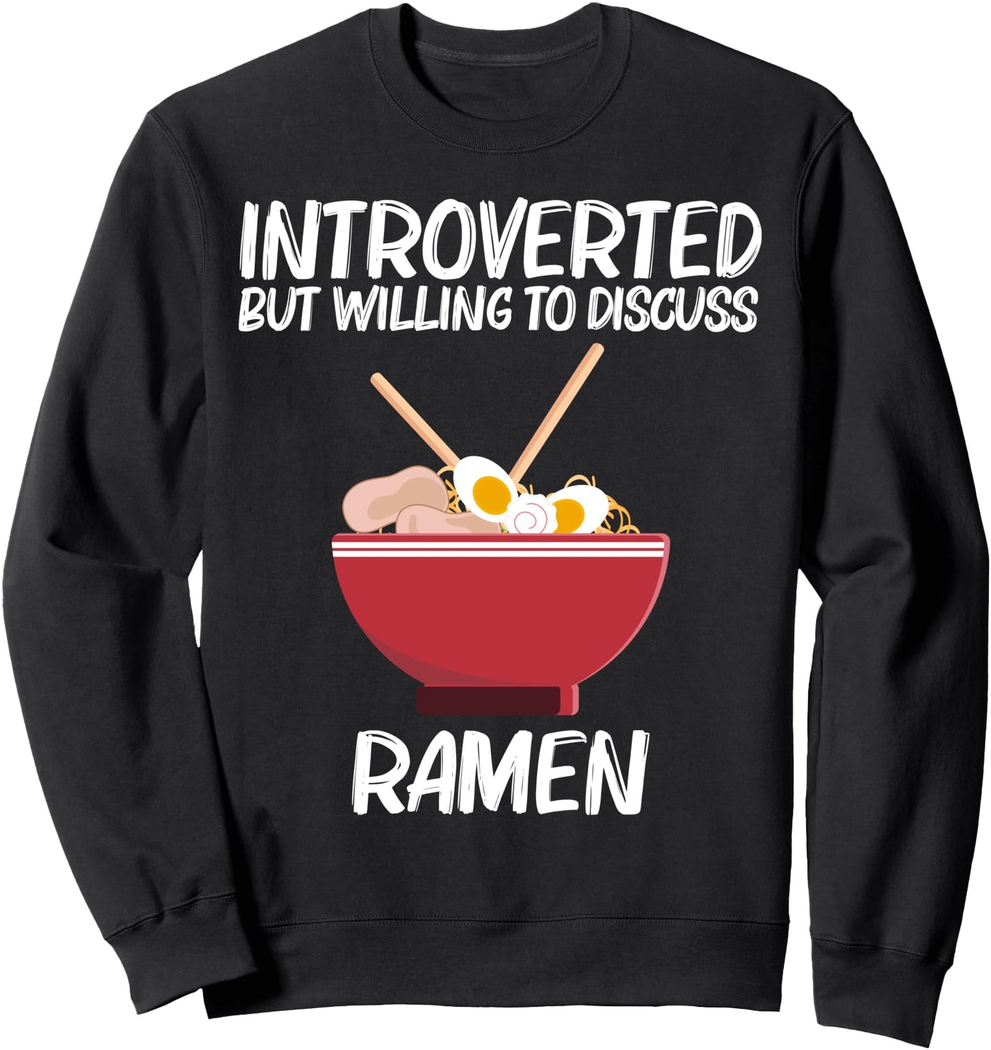 Cute Ramen Art For Men Women Miso Shoyu Japanese Soup Dish Sweatshirt