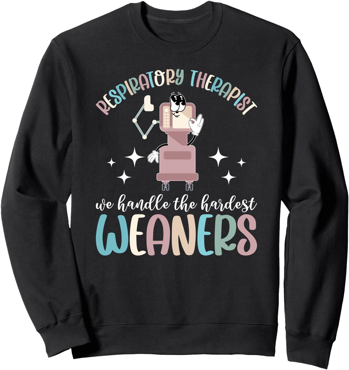 Respiratory Therapist Respiratory Therapy Funny RT Sweatshirt