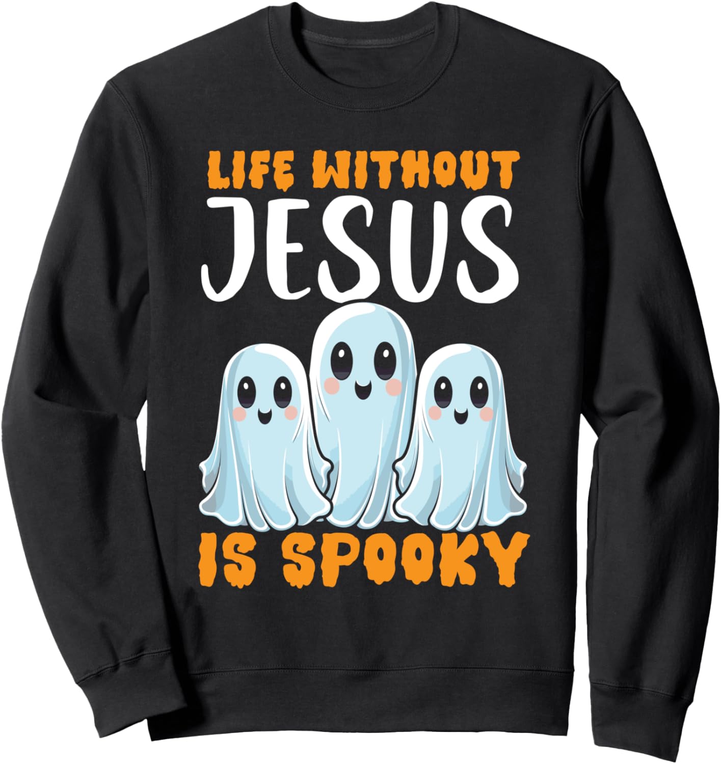 Christian Halloween Jesus Christ Trick Or Treat Christianity Sweatshirt