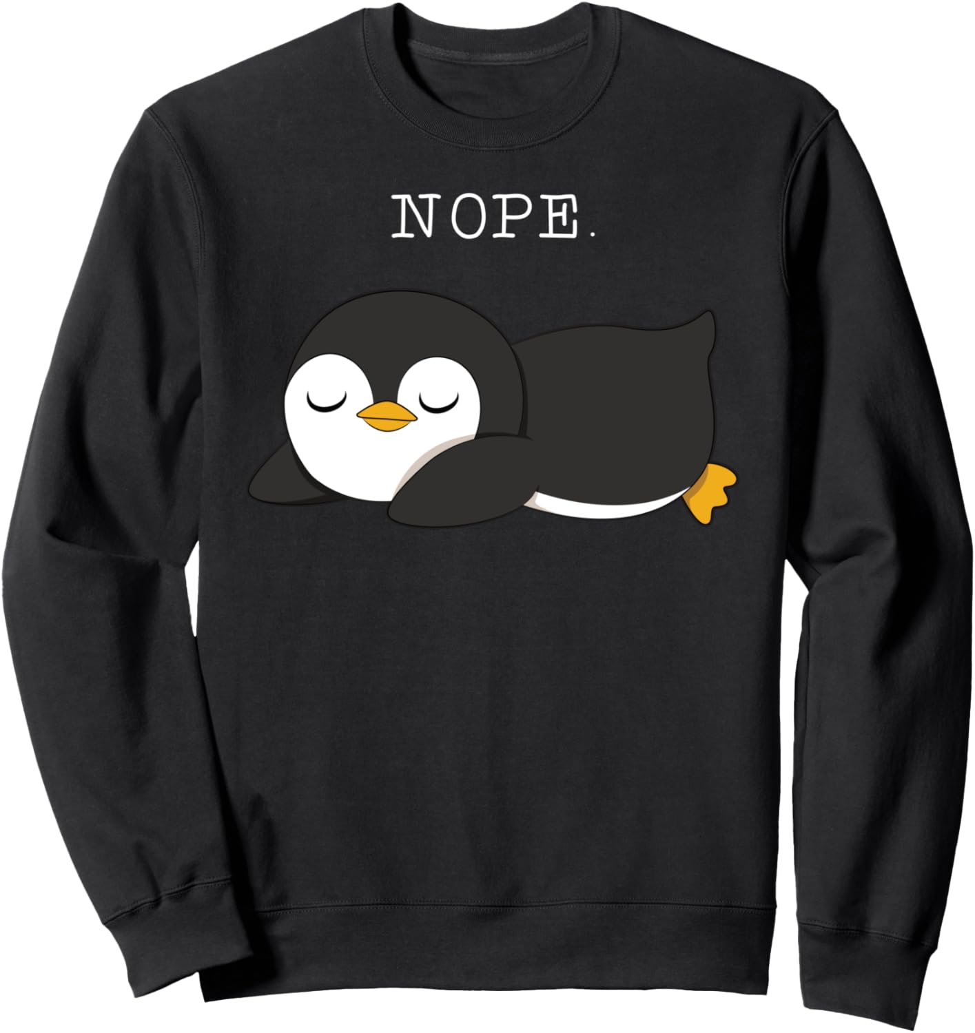 Nope Penguin Sweatshirt