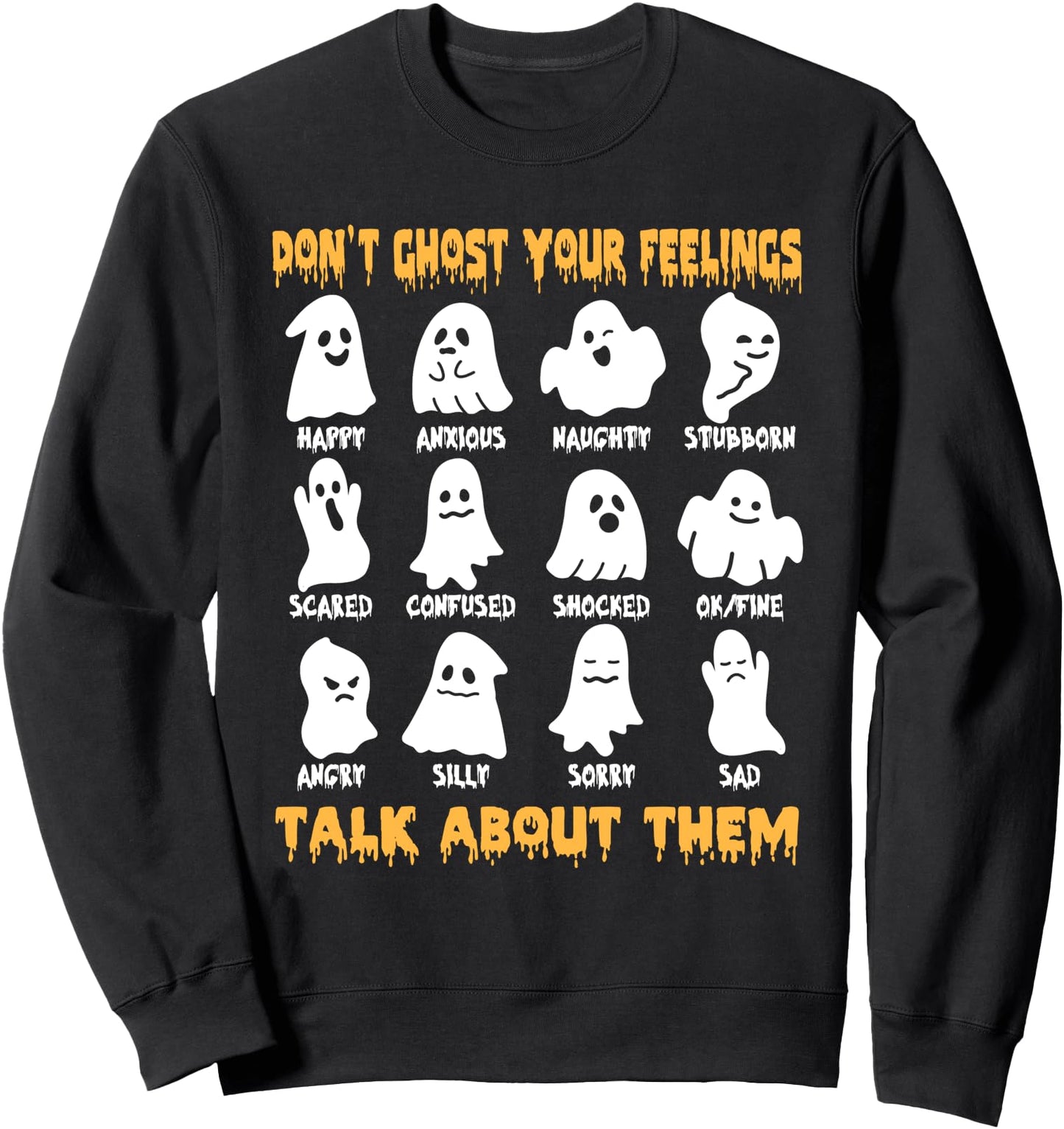 Mental Health Halloween Don't Ghost Your Feelings Halloween Sweatshirt