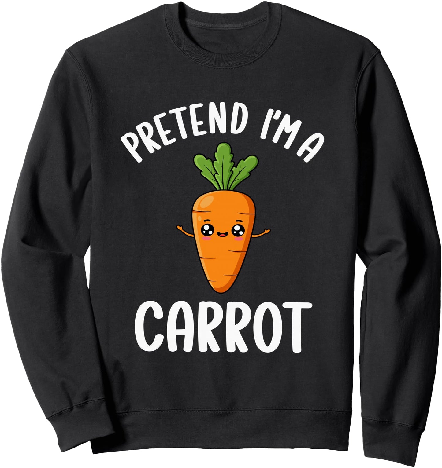 Pretend I'm A Carrot Funny Carrot Halloween Costume Sweatshirt