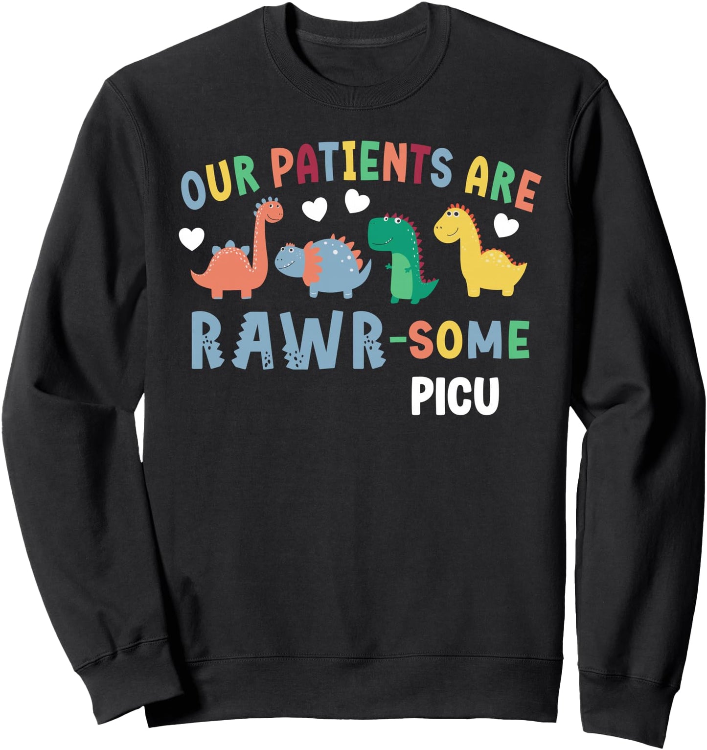 PICU Nurse Pediatric Intensive Care Unit Pediatric ICU Nurse Sweatshirt