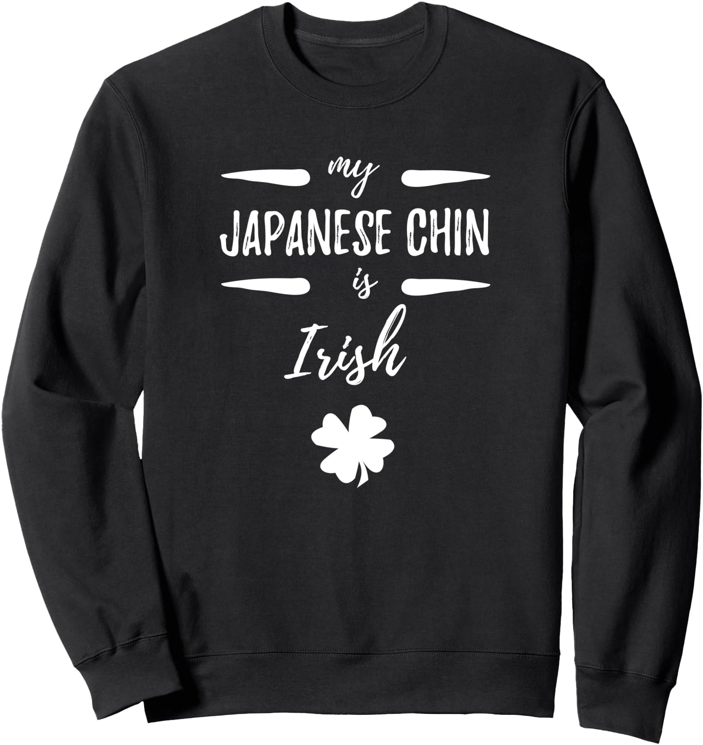 St Patricks Day Japanese Chin Dog Mom Funny Irish Sweatshirt