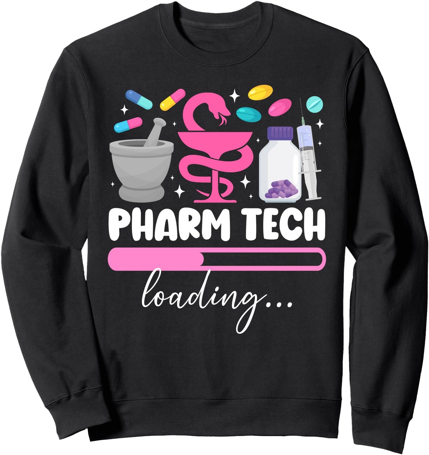 Future Pharm Tech Loading Future Pharmacy Tech Student Sweatshirt