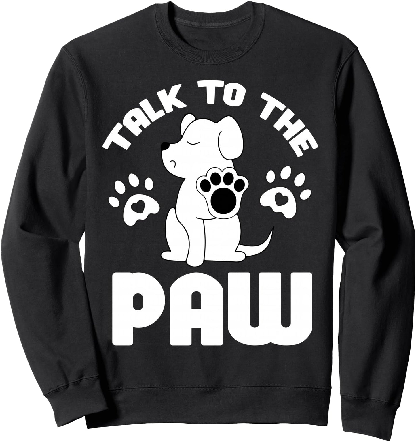 Puppy Love Heart Dog Lover Funny Sarcastic Quote Sweatshirt - Unisex Adult, Black, Small