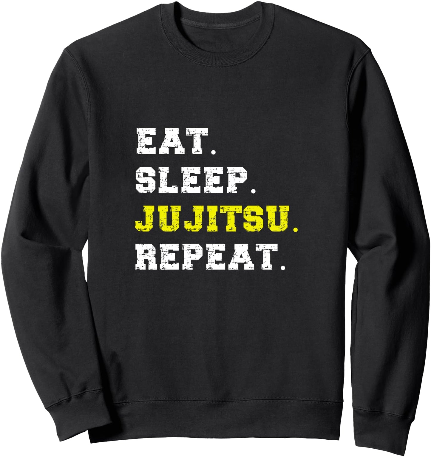 Eat Sleep Jujitsu Repeat Funny Japanese Martial Arts Quote Sweatshirt