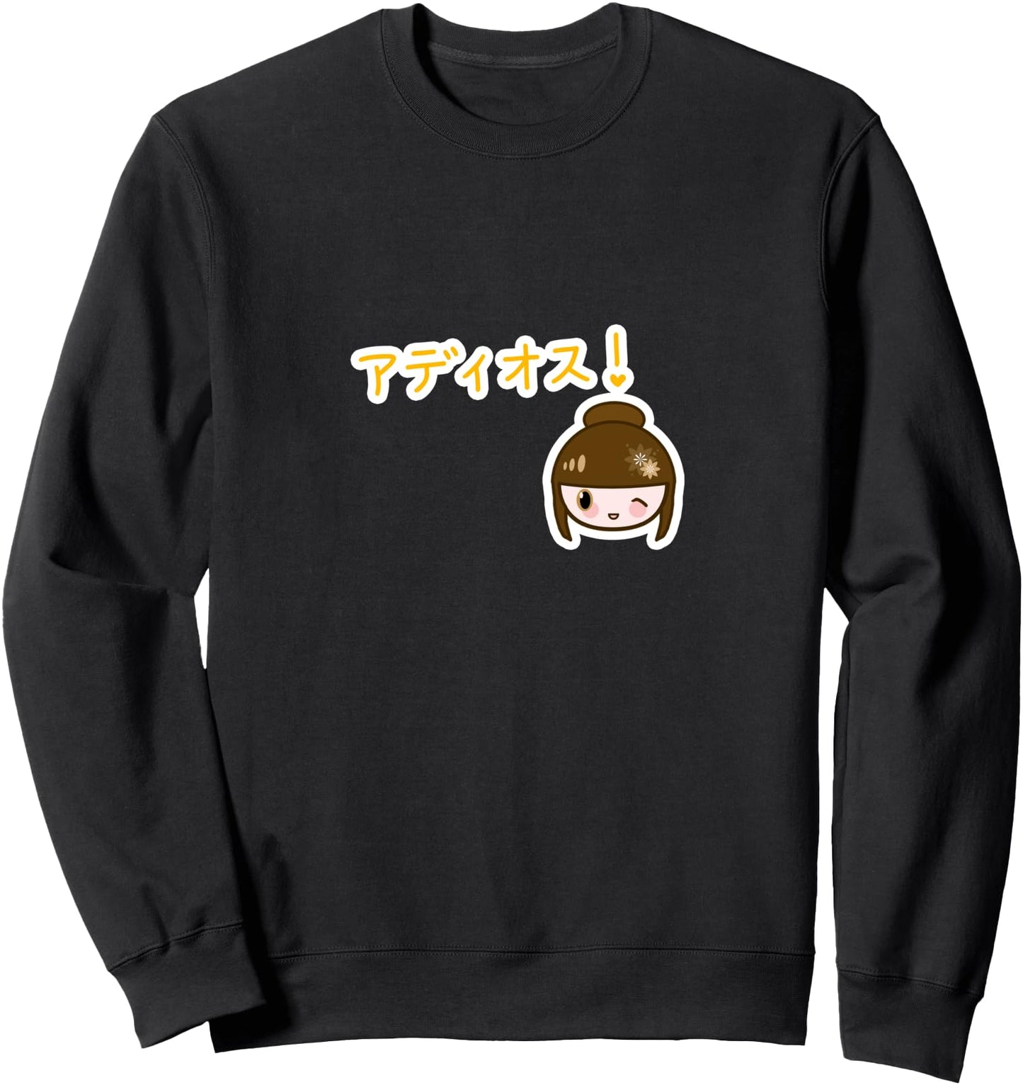 Adios! In Japanese - Goodbye in Spanish but in Japanese Sweatshirt