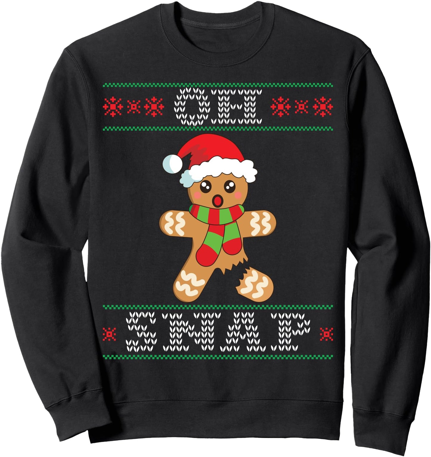 Gingerbread Man Oh Snap Funny Christmas Ugly Sweater Sweatshirt
